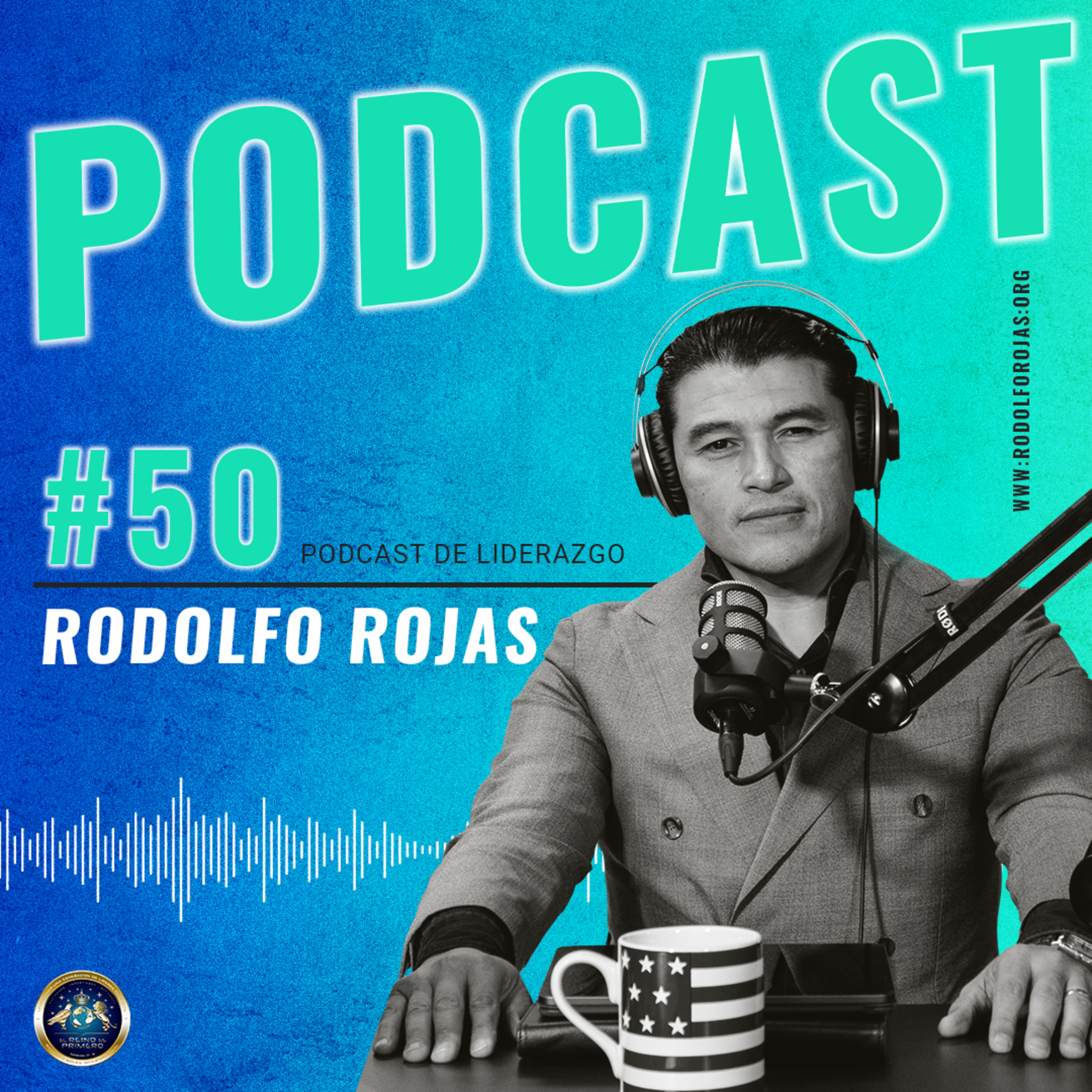 Rodolfo Rojas Podcast