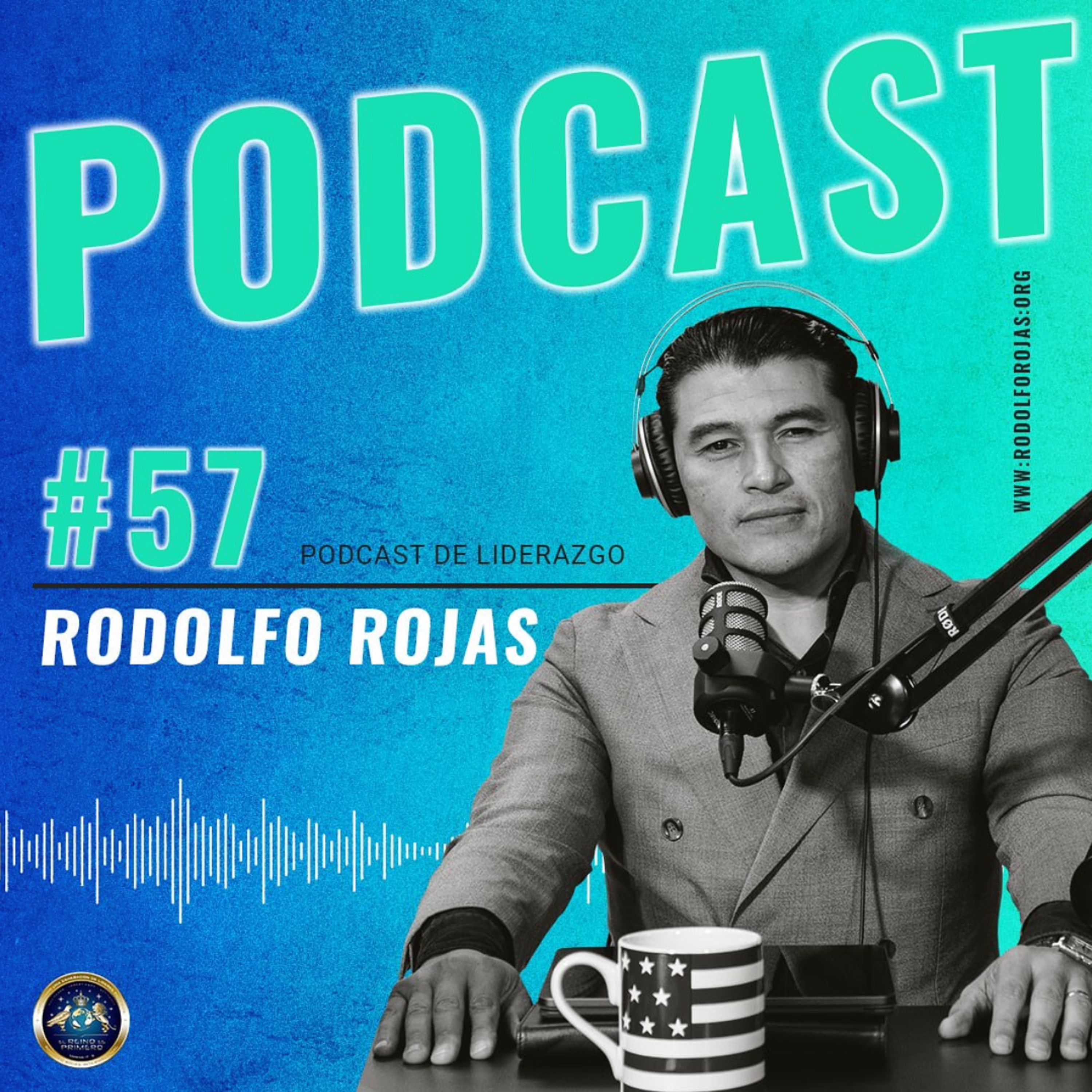 Rodolfo Rojas Podcast