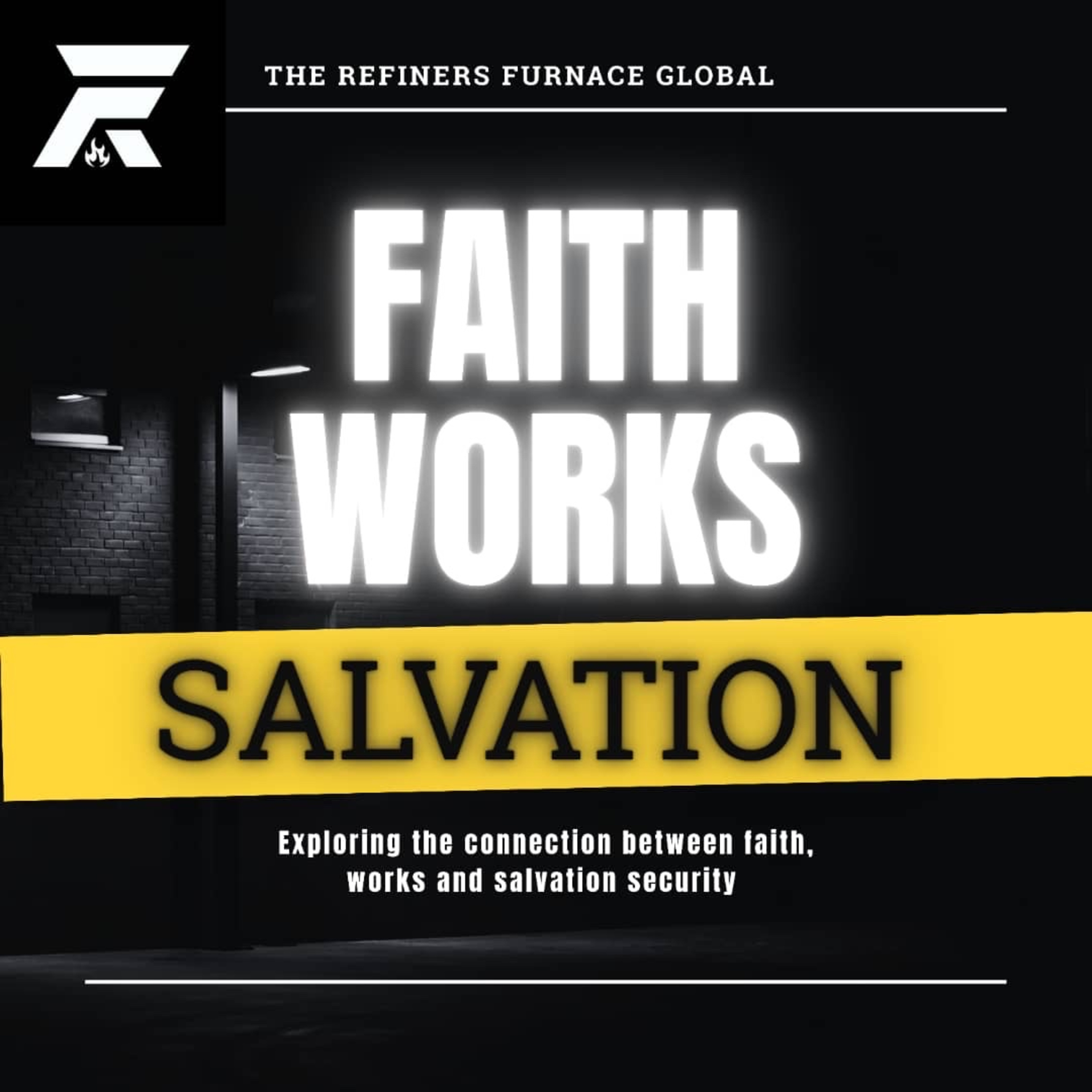 FAITH, WORKS & SALVATION episode artwork