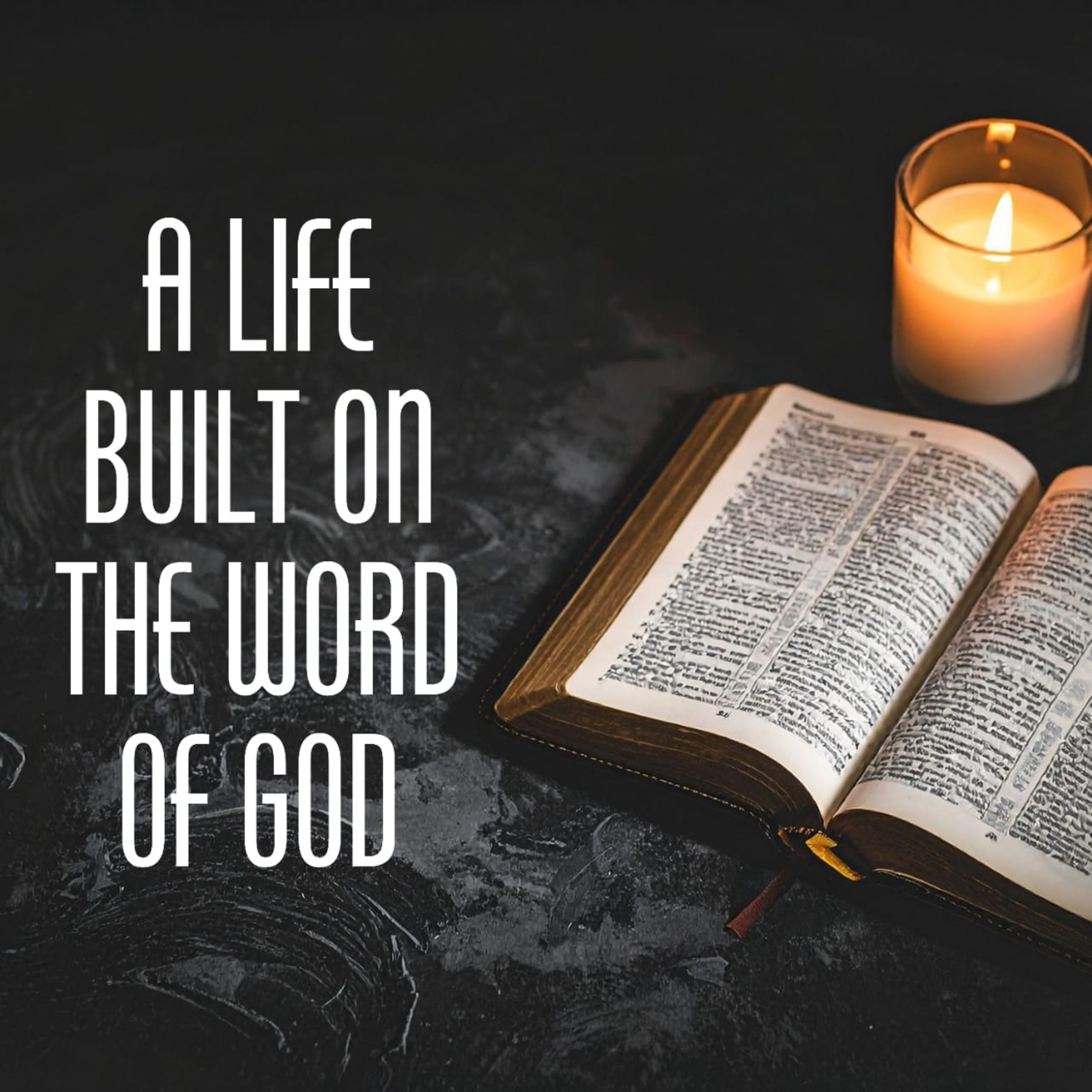 A LIFE BUILT ON THE WORD OF GOD episode artwork