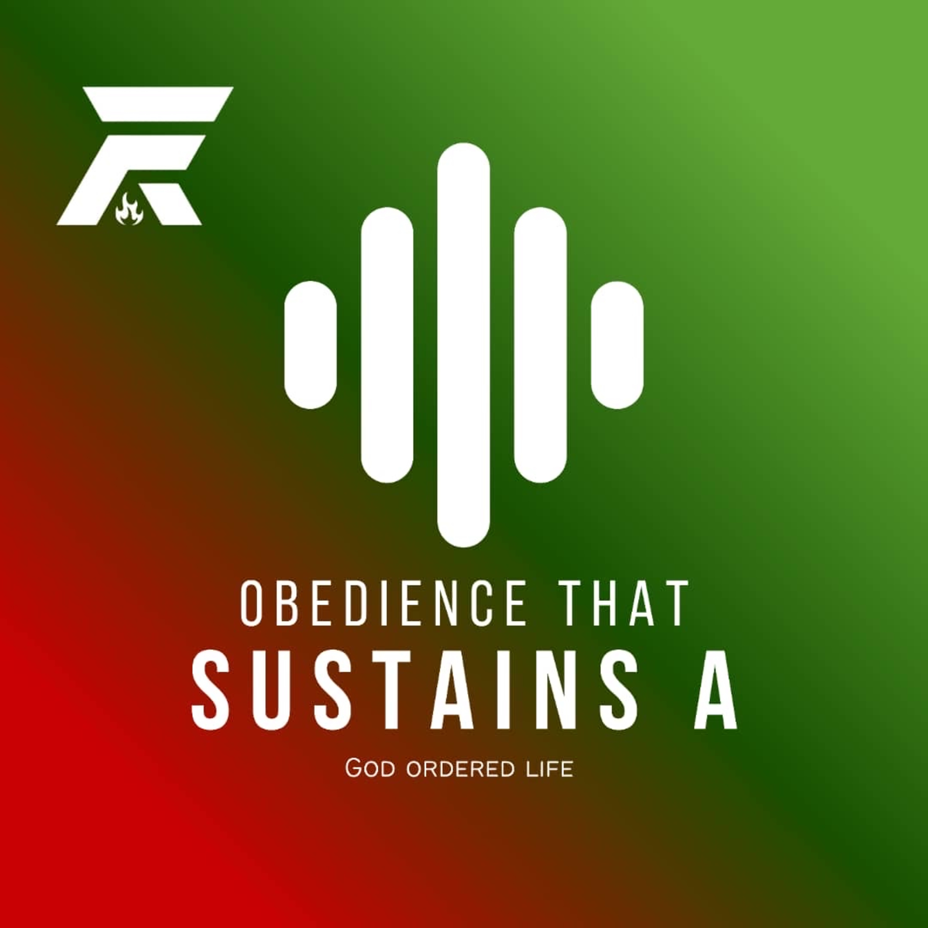 OBEDIENCE THAT SUSTAINS A GOD-ORDERED LIFE episode artwork