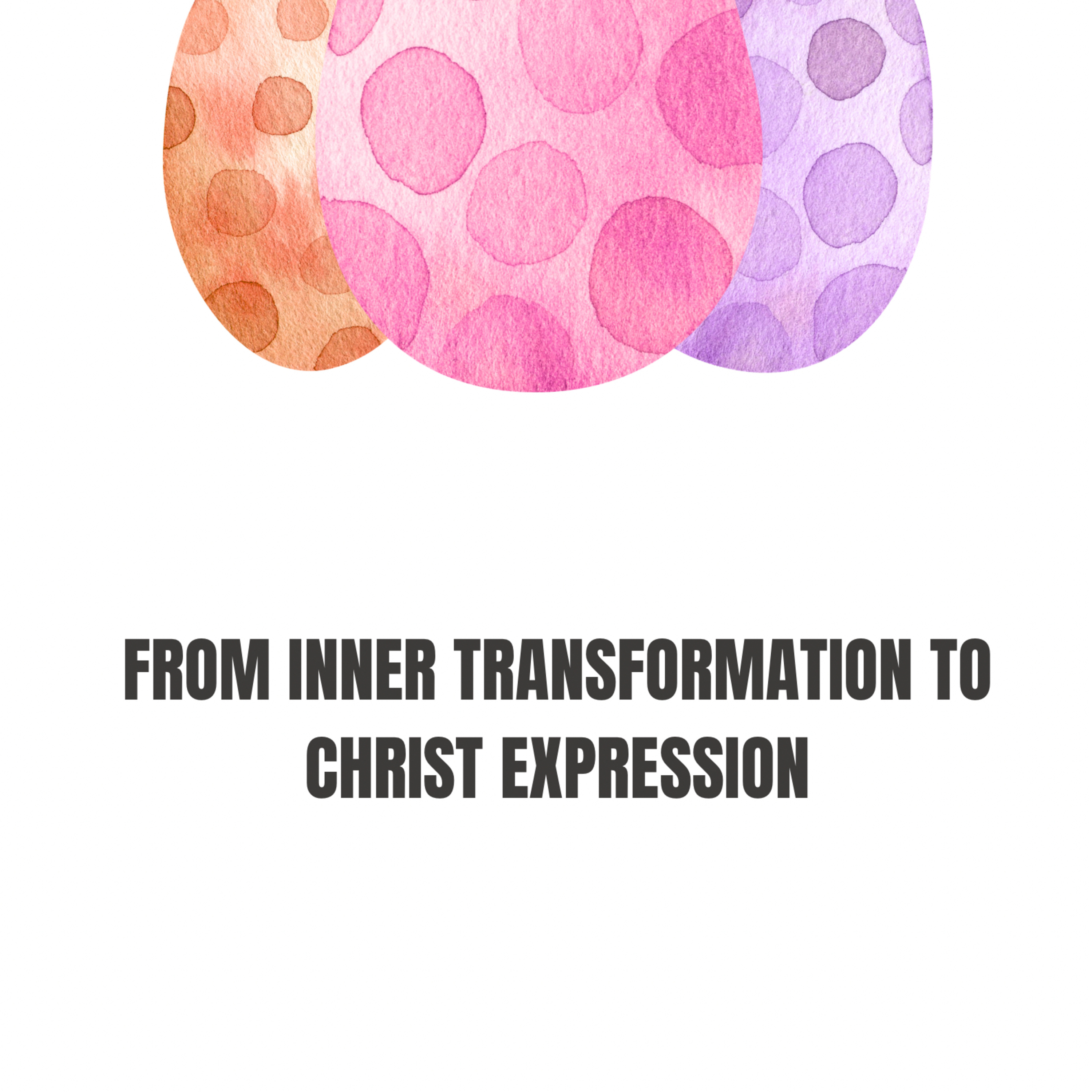 FROM INNER TRANSFORMATION TO CHRIST EXPRESSION episode artwork