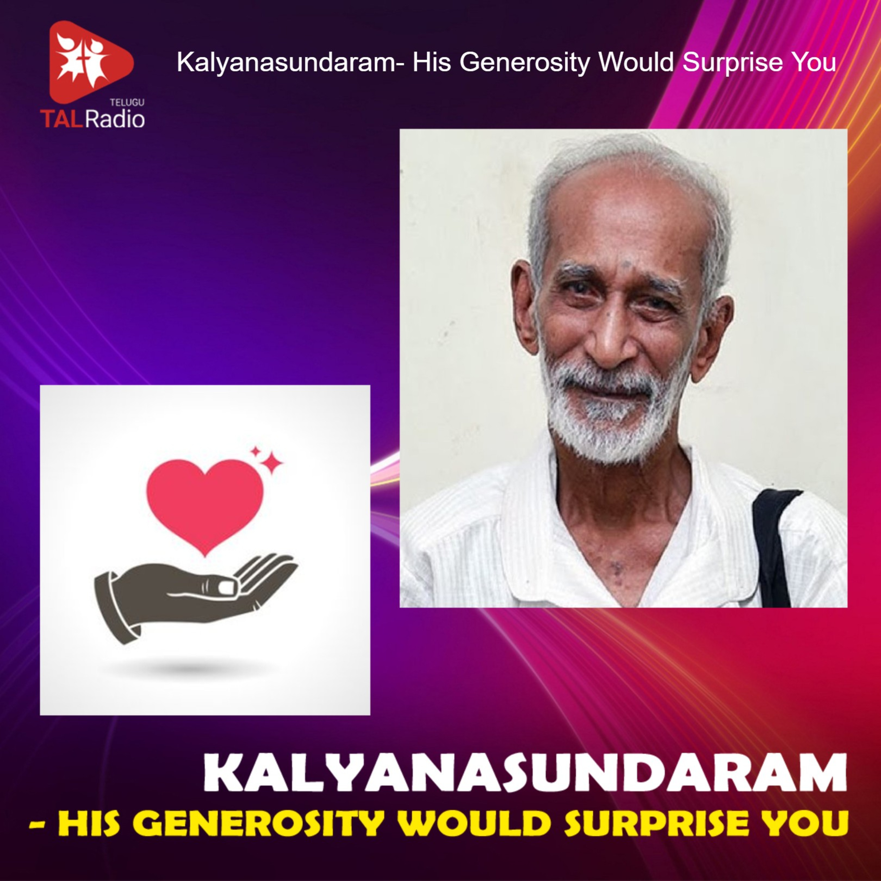 Kalyanasundaram- His Generosity Would Surprise You
