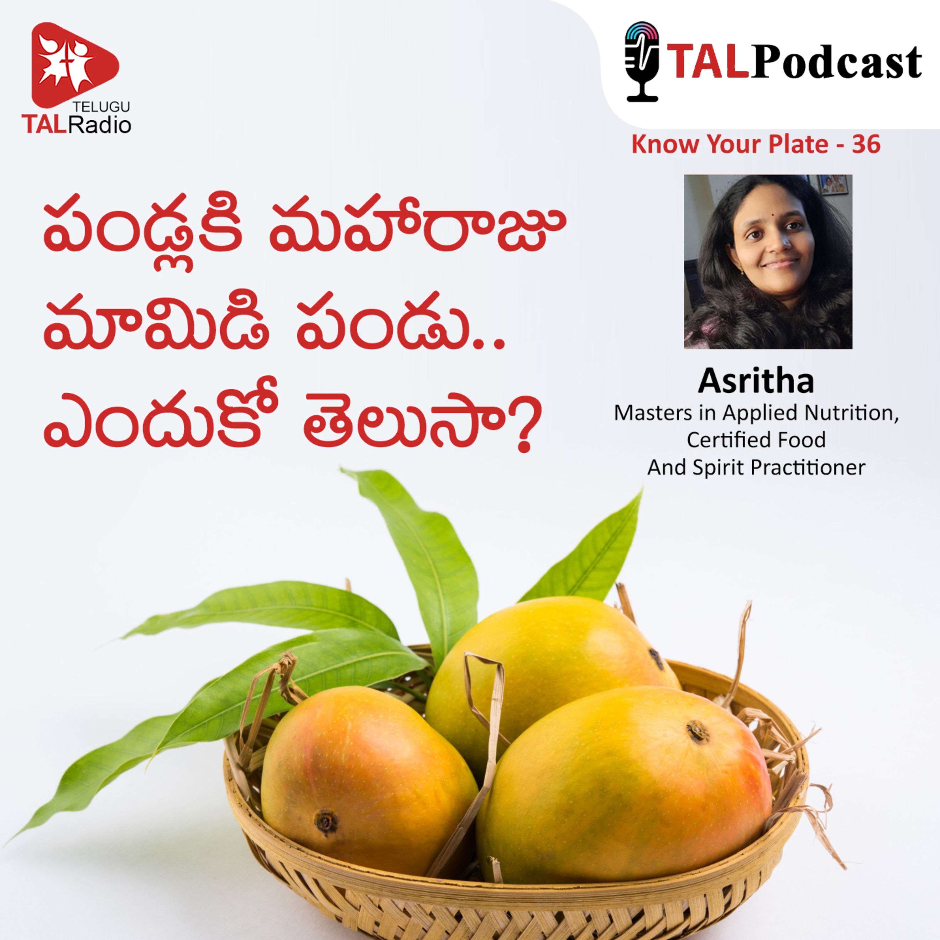 పండ్లకి మహారాజు మామిడి పండు ..ఎందుకో తెలుసా? | Know Your Plate - 36 episode artwork