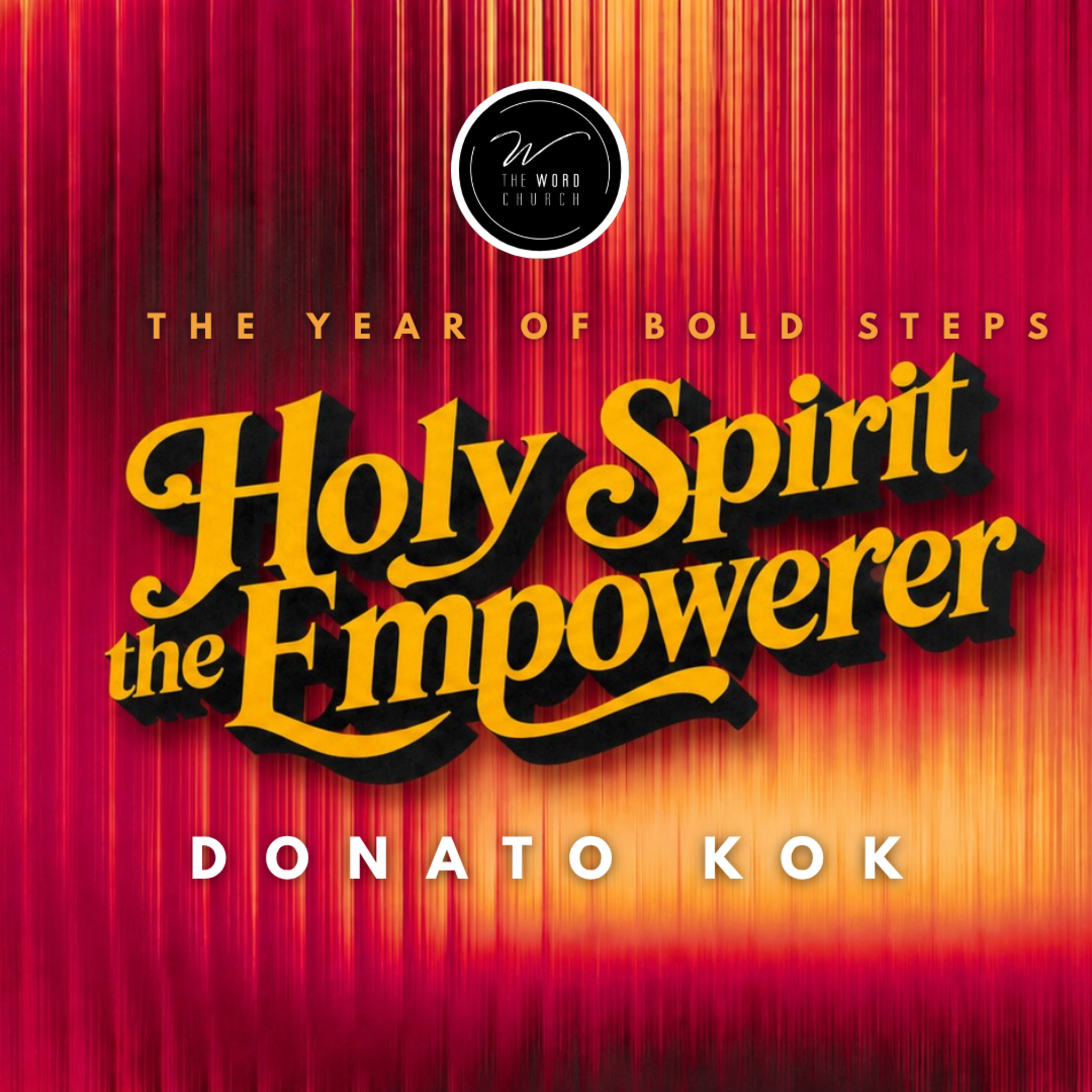 Holy Spirit the Empowerer | Donato Kok | The Word Church episode artwork