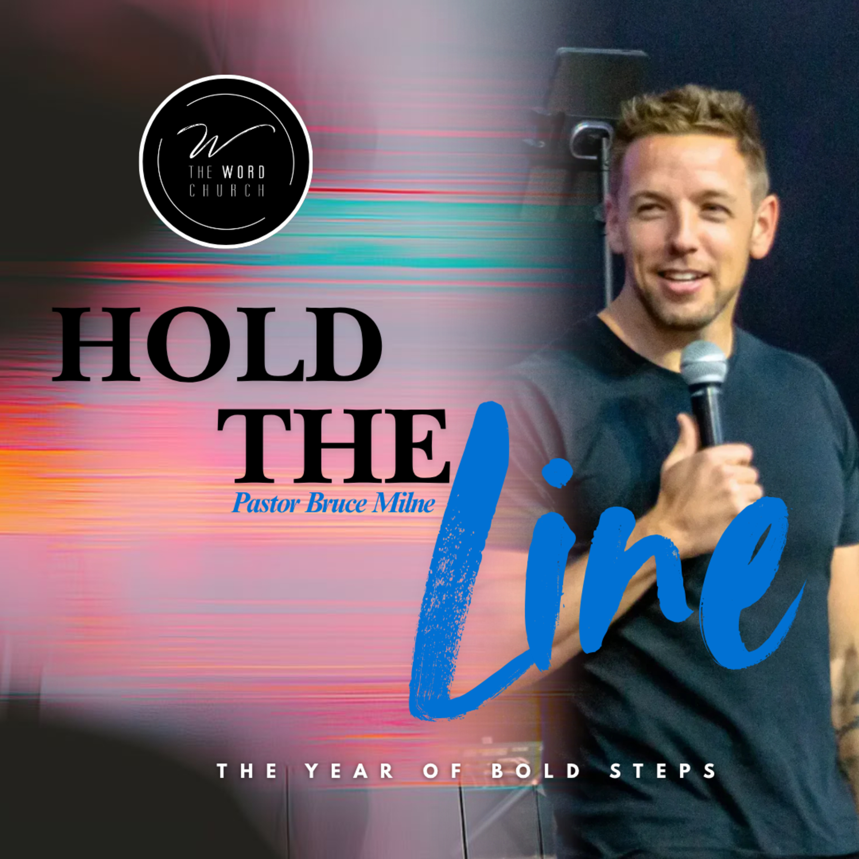 Hold the Line | Pastor Bruce Milne | The Word Church episode artwork