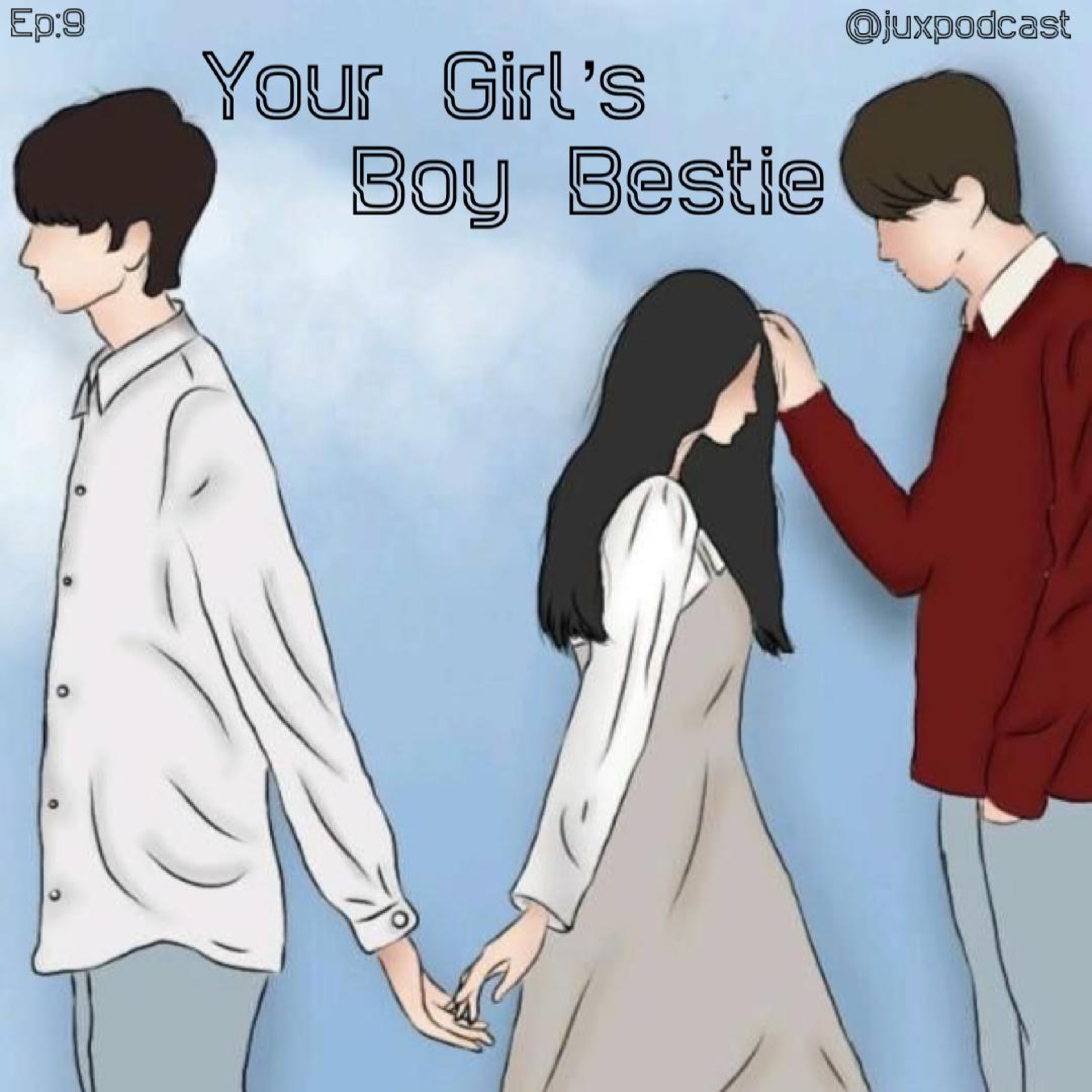 S-3 E-9: Your Girl's Boy Bestie