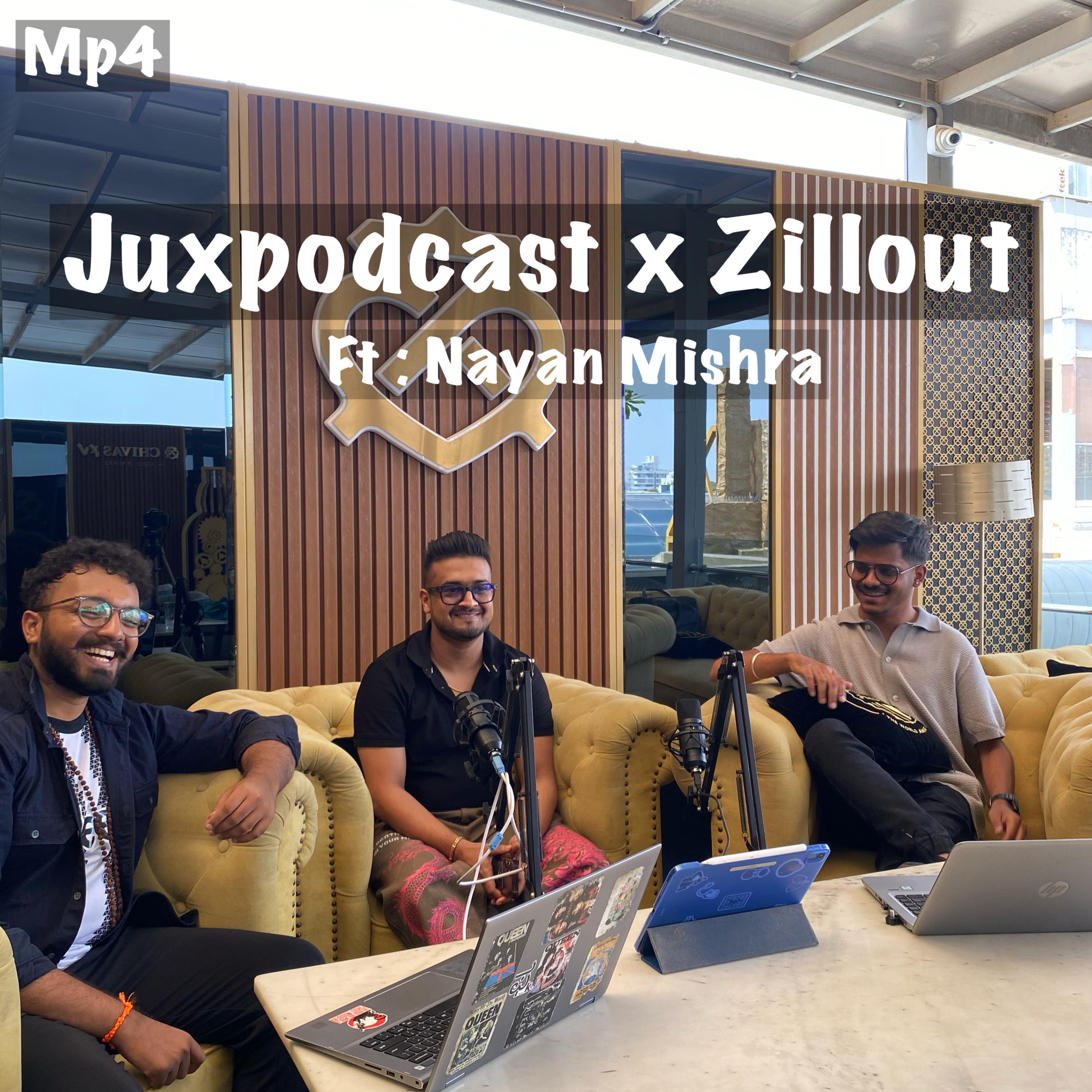 JUXPODCAST X ZILLOUT , Ft : Nayan Mishra- A Start-Up Story.