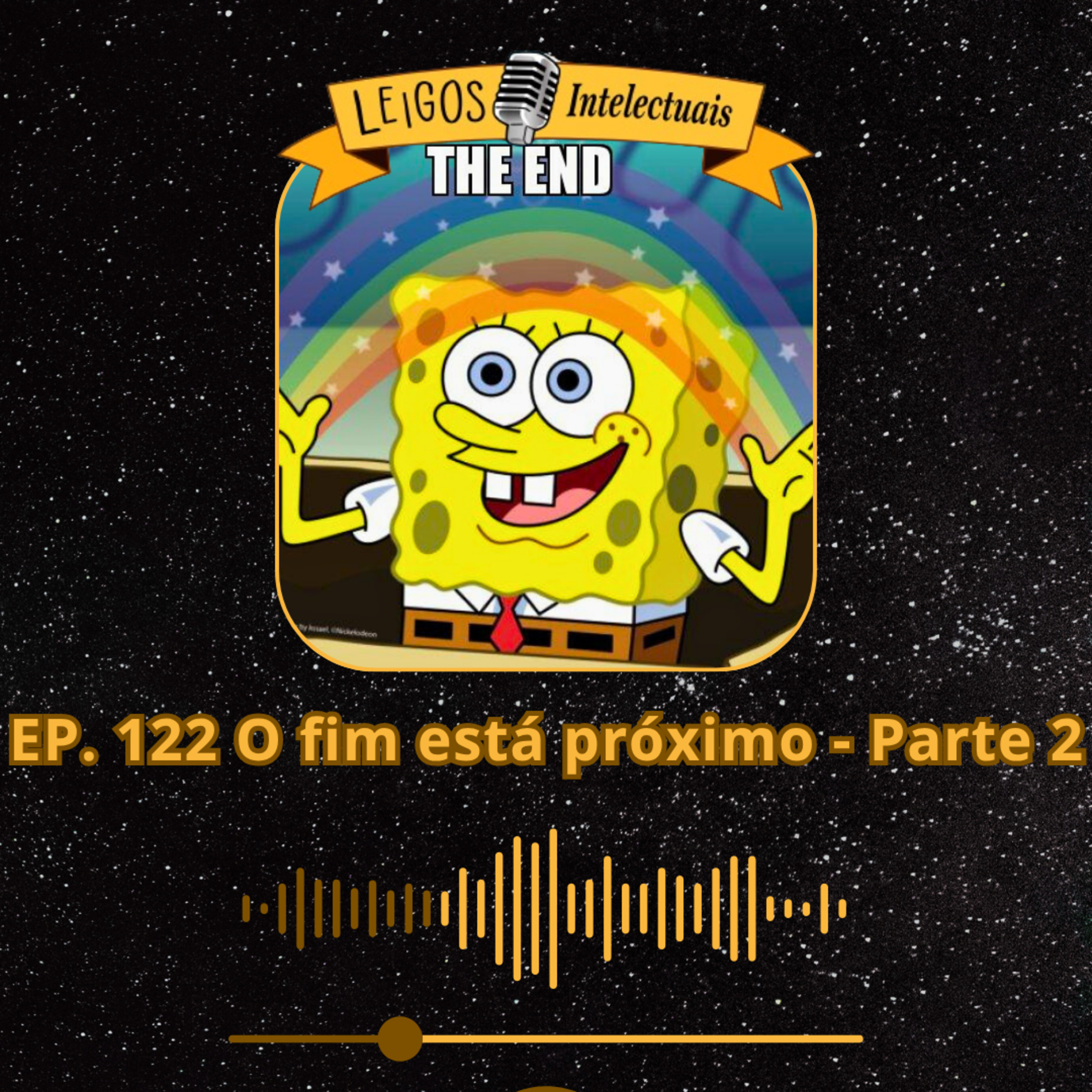 EP. 122 O fim está próximo - Parte 2 🎥