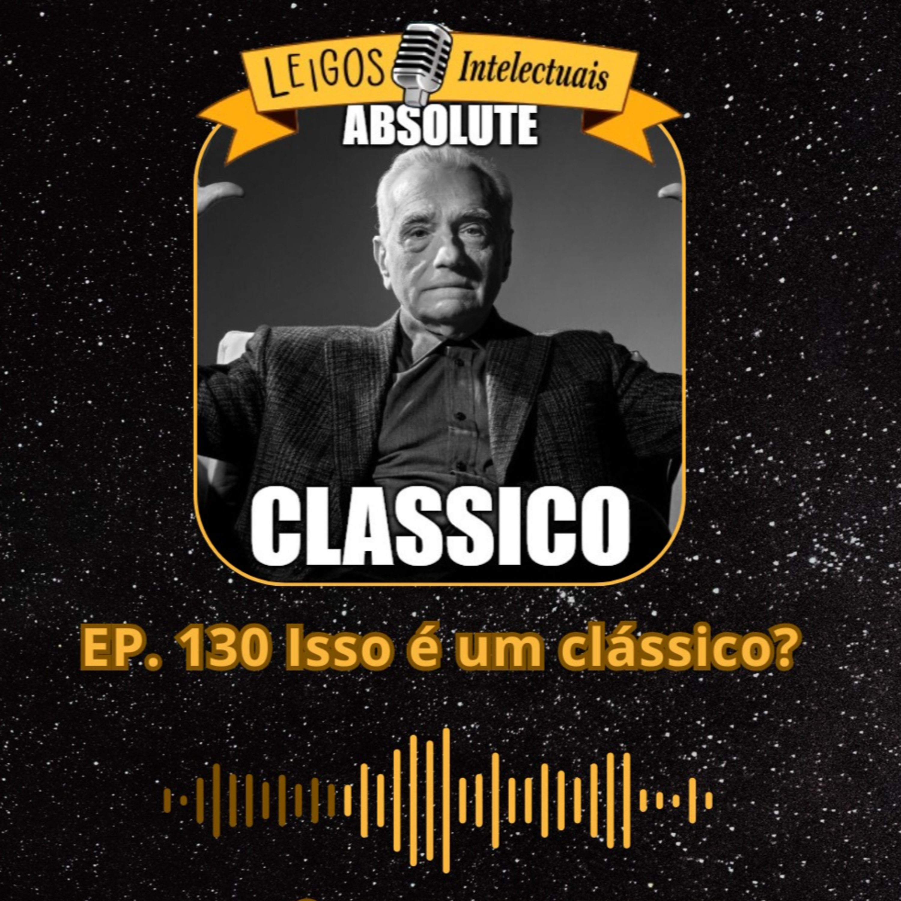 EP. 130 Isso é um clássico? 