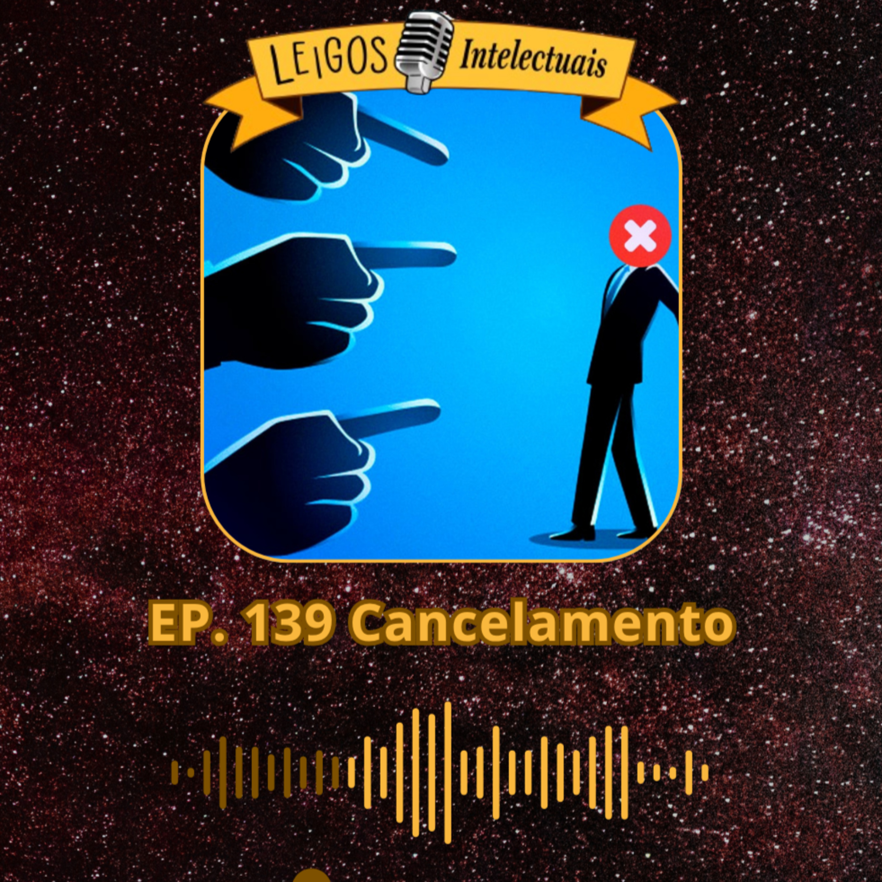 EP. 139 Cancelamento