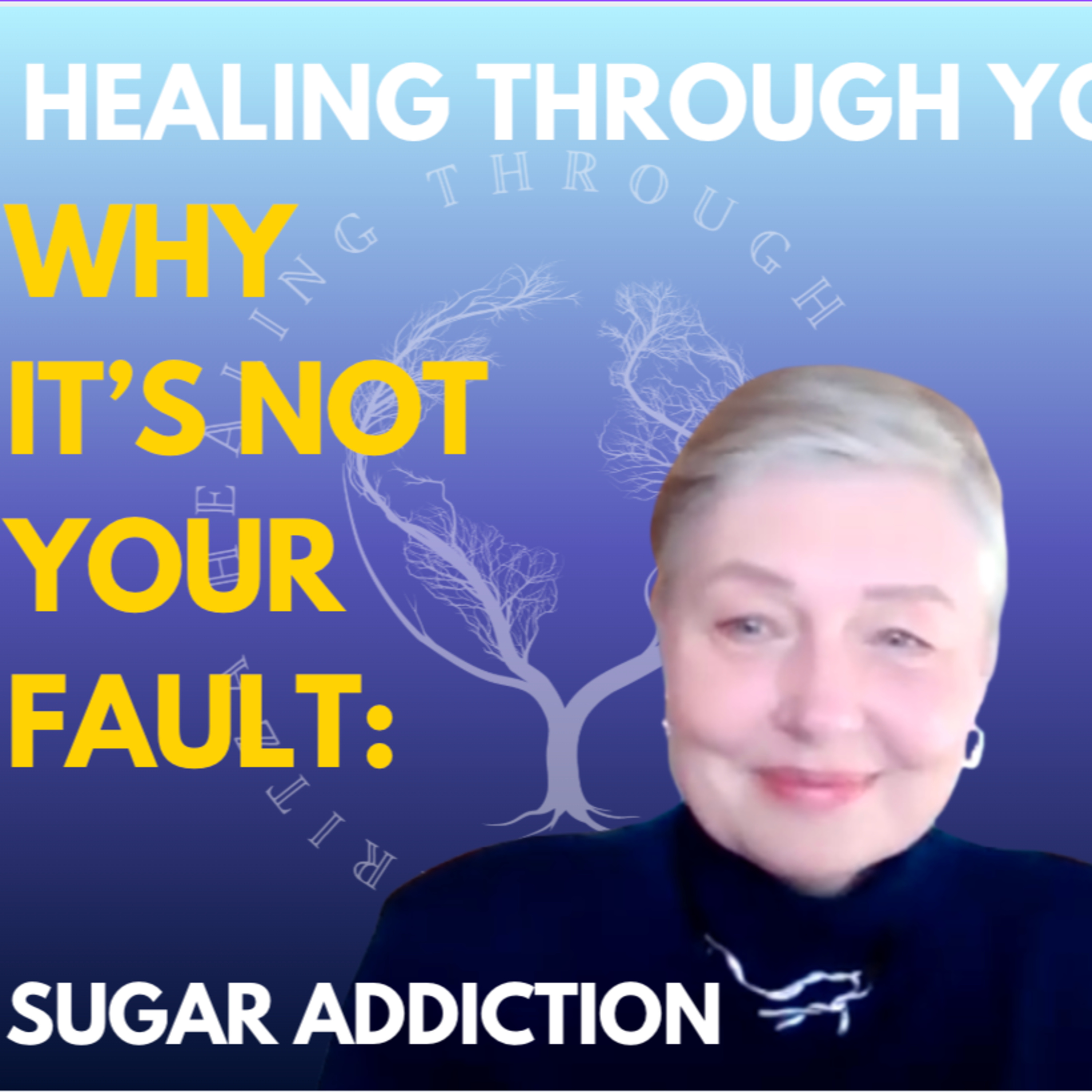 WHY IT'S NOT YOUR FAULT: SUGAR ADDICTION  episode artwork