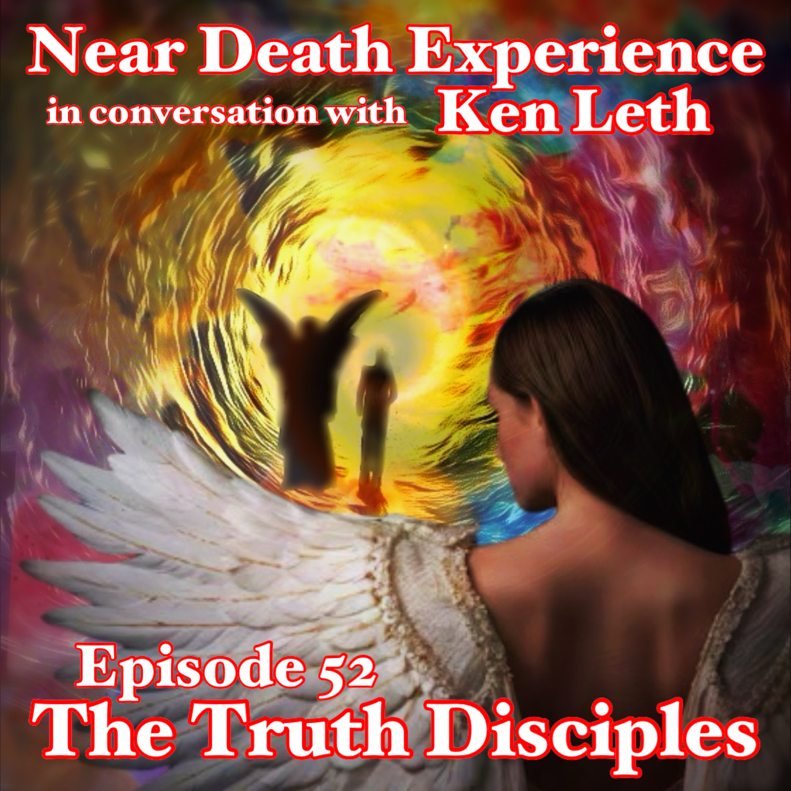 Episode 52 - Near Death Experience with Author and Experiencer Mr Kenneth P. Leth episode artwork