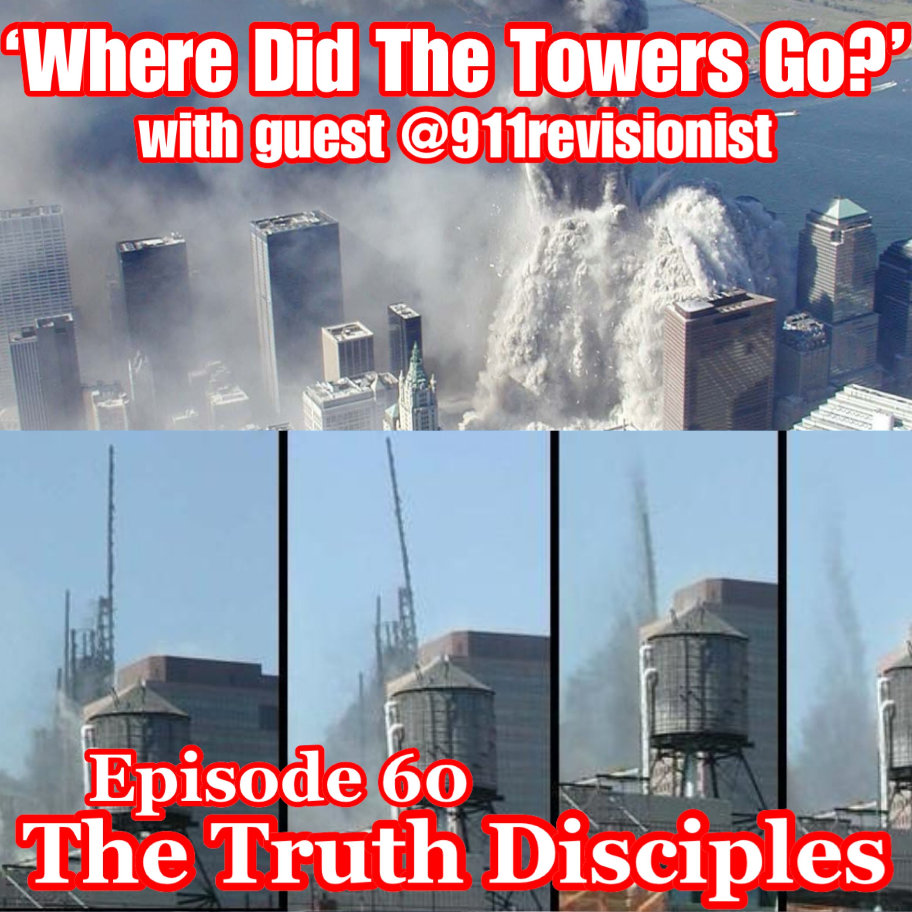 Ep 60. 9/11 24th Anniversary Special. 'Where Did The Towers Go?' with Norman @911revisionist episode artwork