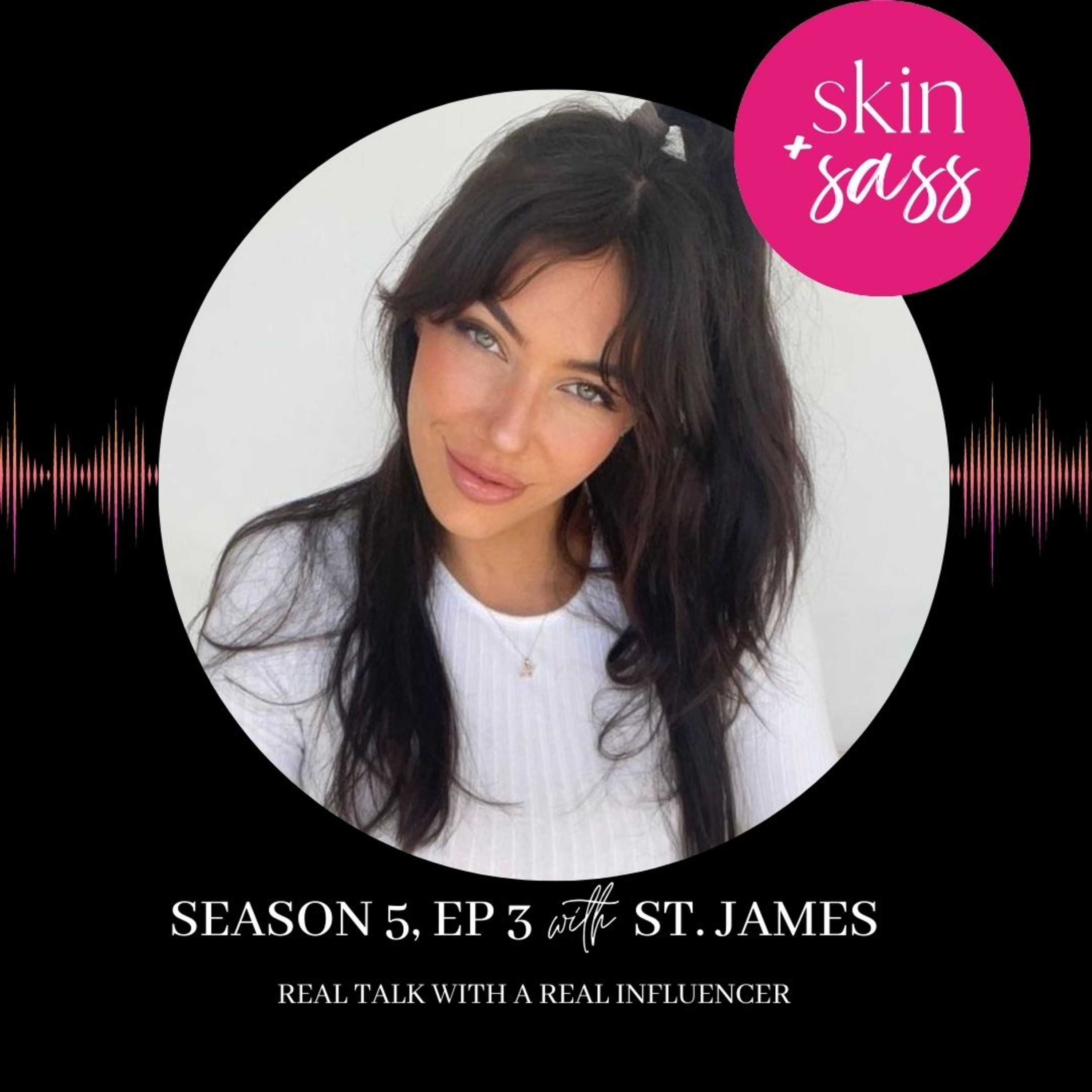 St. James: Real Talk with a Real Influencer episode artwork