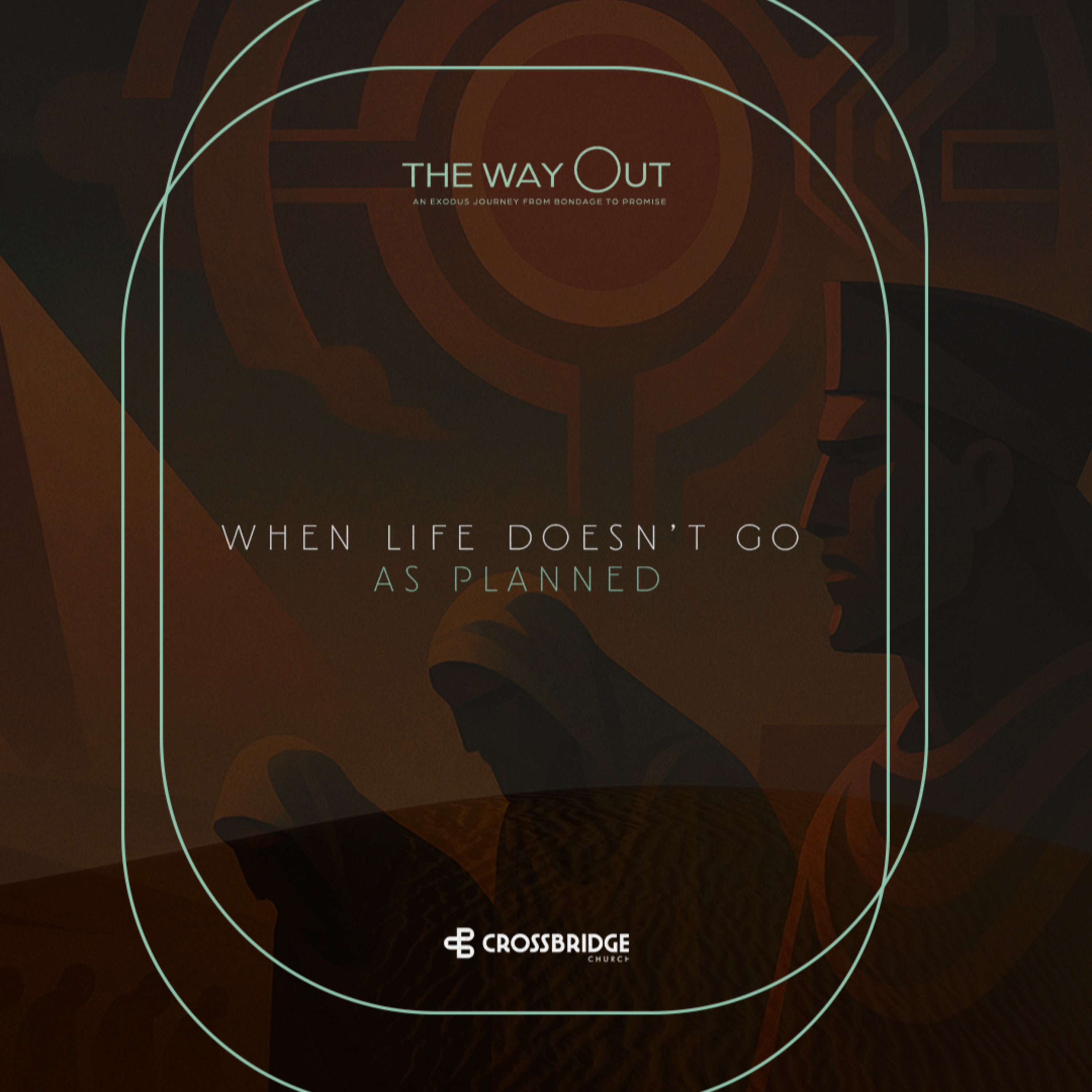 The Way Out - When Life Doesn't Go as Planned - Pastor Carter Brown episode artwork