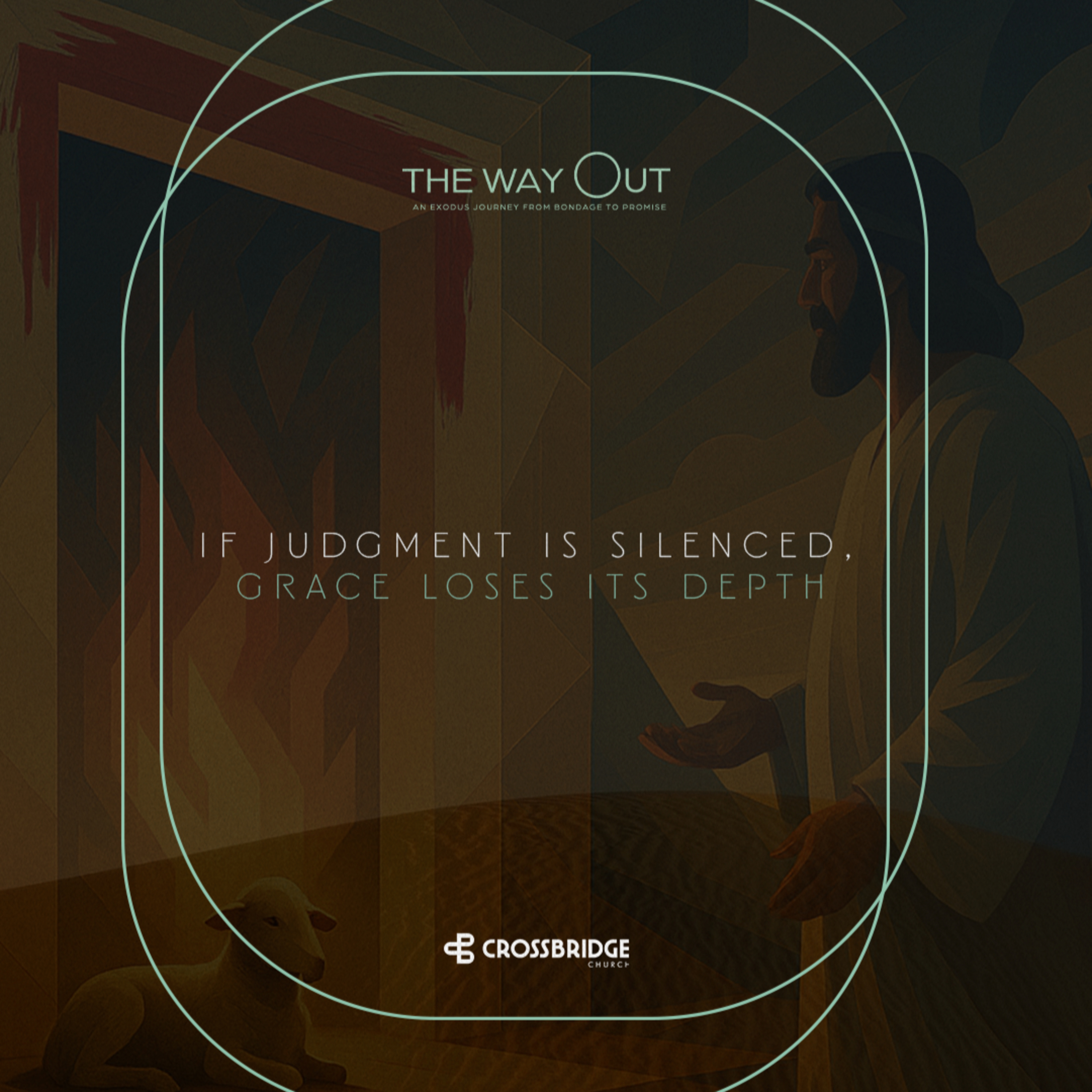 The Way Out - If Judgment is Silenced, Grace Loses its Depth - Pastor Carter Brown episode artwork