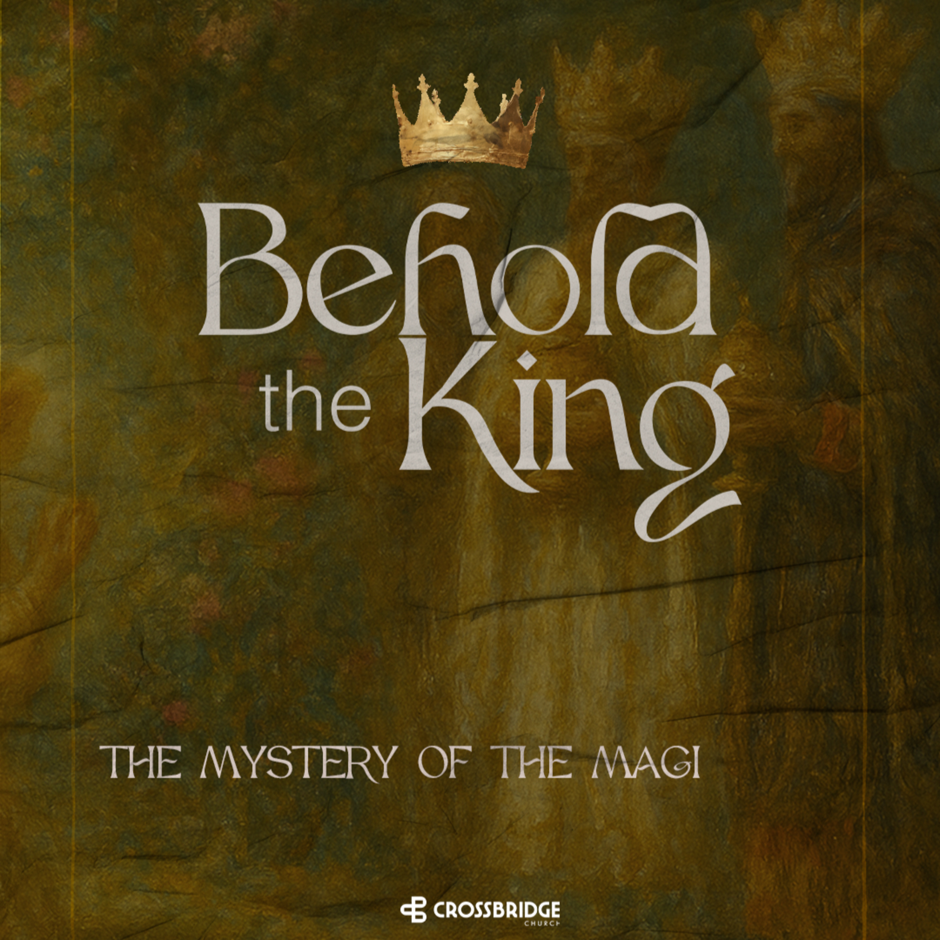ADVENT - Behold the King - The Mystery of the Magi - Pastor Carter Brown episode artwork