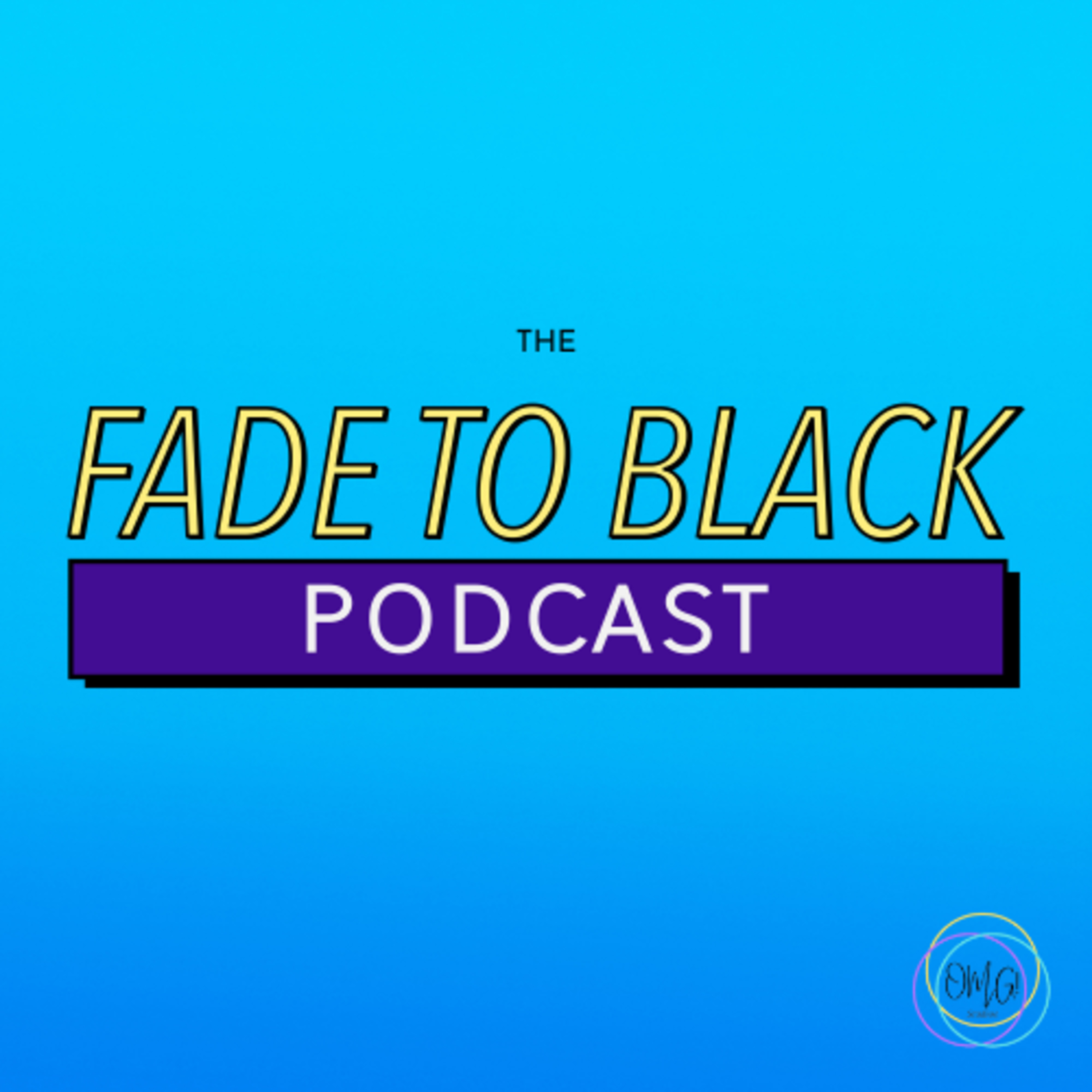 The Fade to Black Podcast