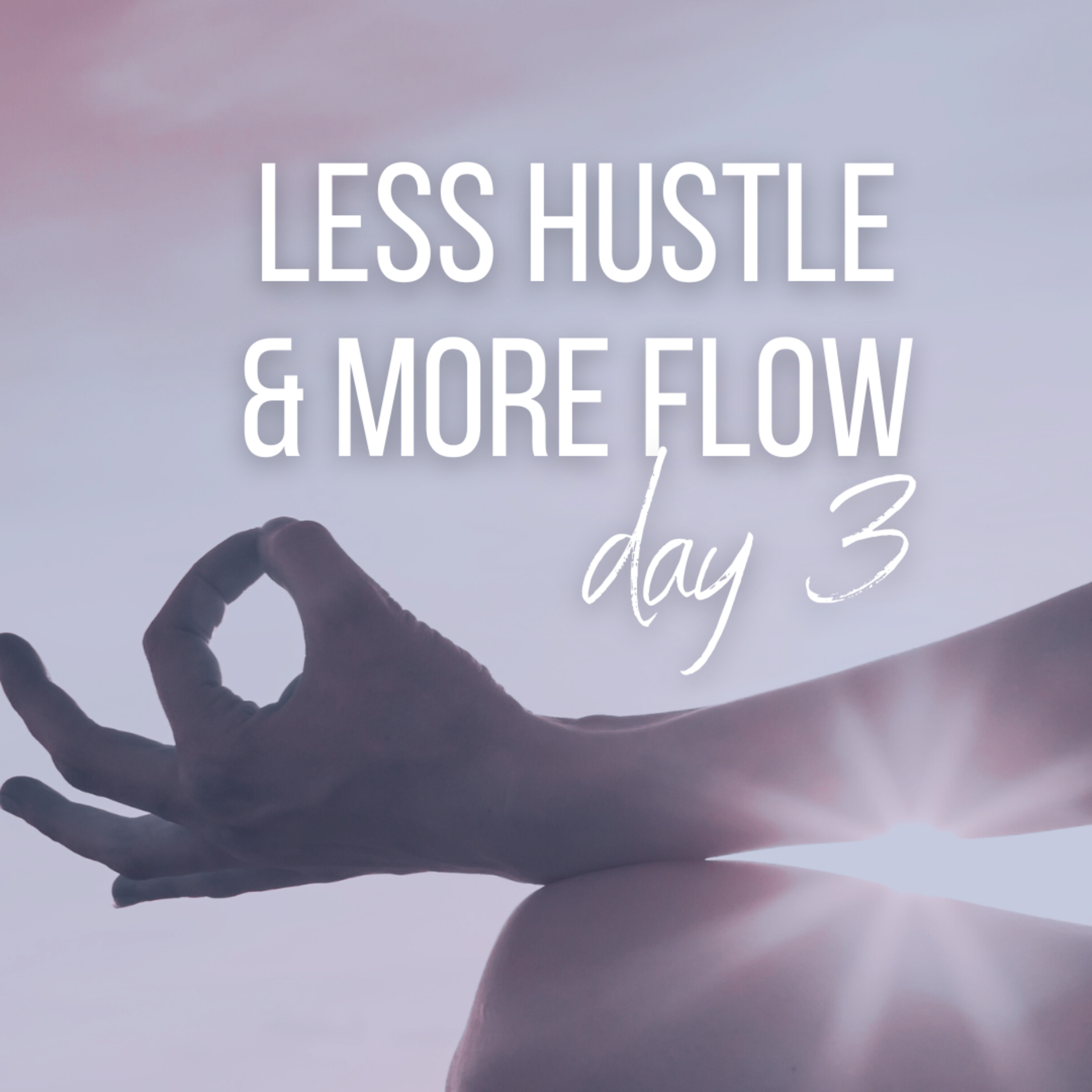 10 Minute Power Yoga FOCUS | Day 3 - Less Hustle & More Flow Challenge episode artwork