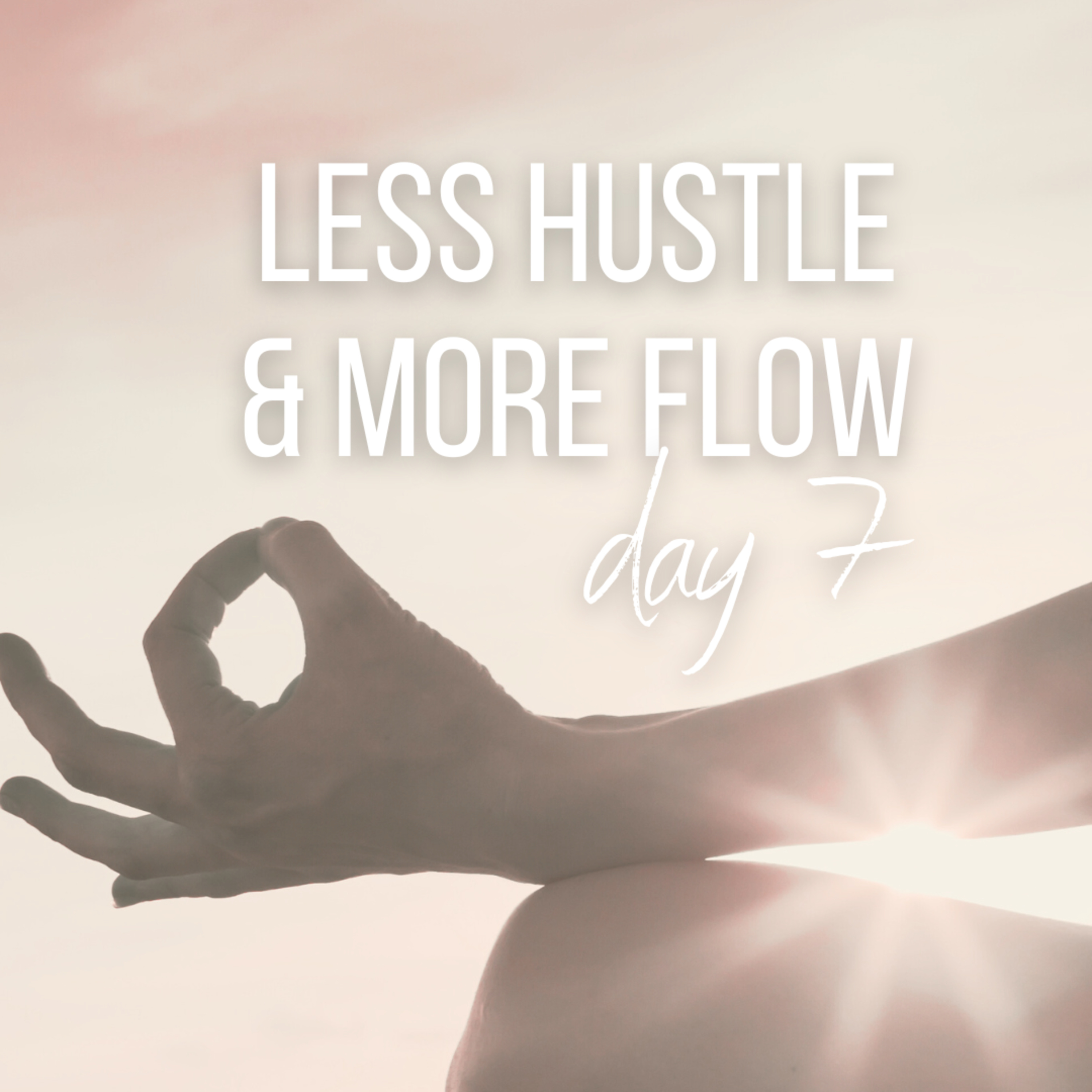 10 Minute Power Yoga GROWTH | Day 7 - Less Hustle & More Flow Challenge episode artwork