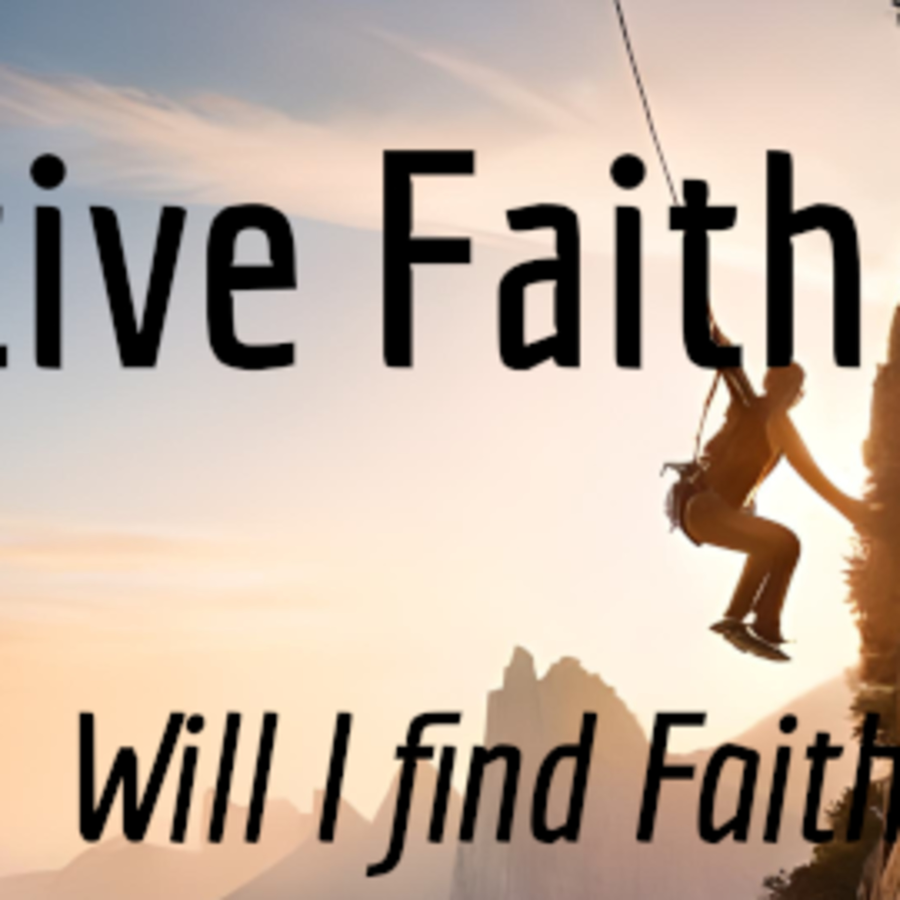 Active Faith: Will He Find Faith episode artwork