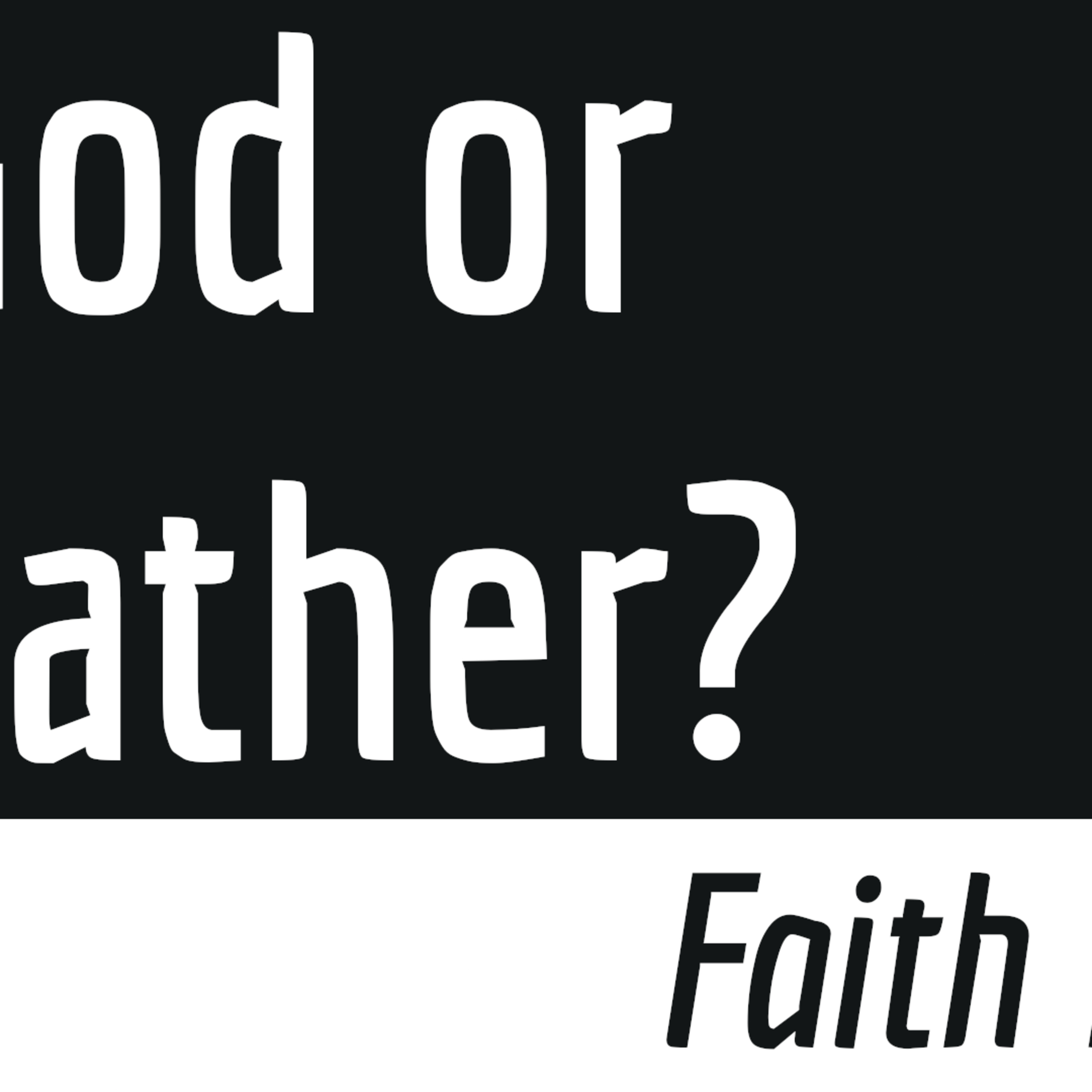 Faith Basics: God or Father? episode artwork