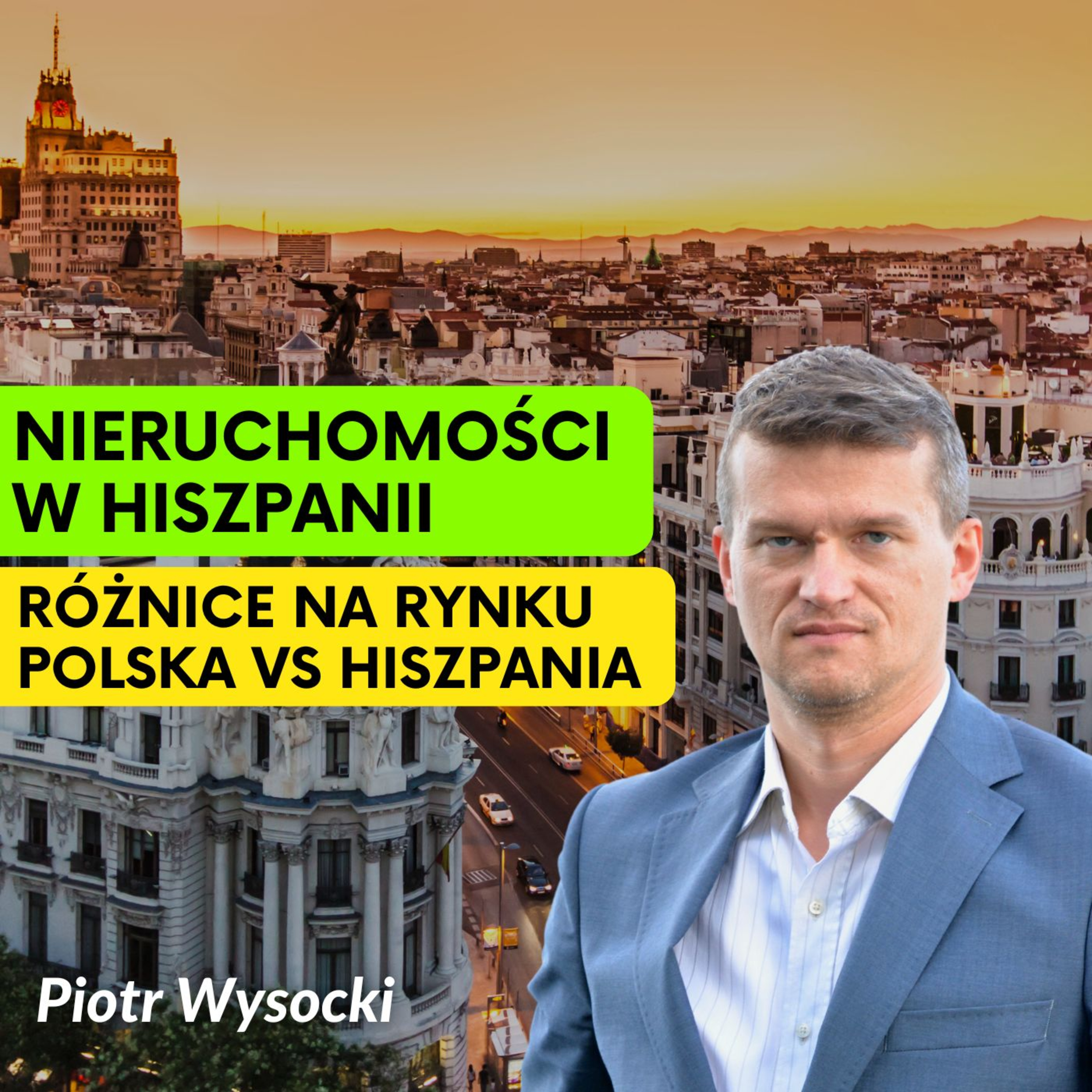 Hiszpania - inwestowanie w nieruchomości. Rynek wtórny 250% tańszy niż pierwotny? | Piotr Wysocki