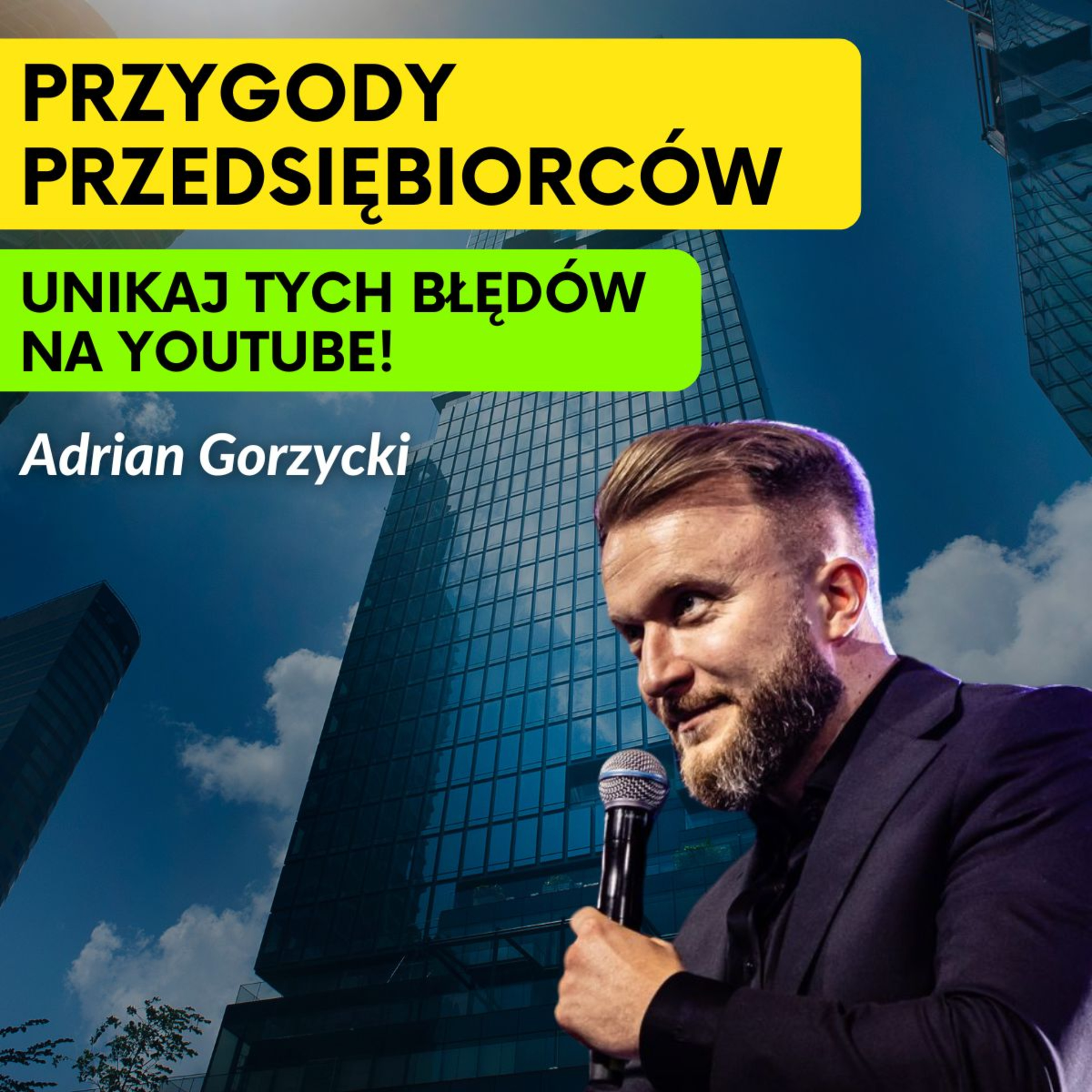 Jak Budować Wizerunek Firmy na YouTube: Porady Adriana Gorzyckiego