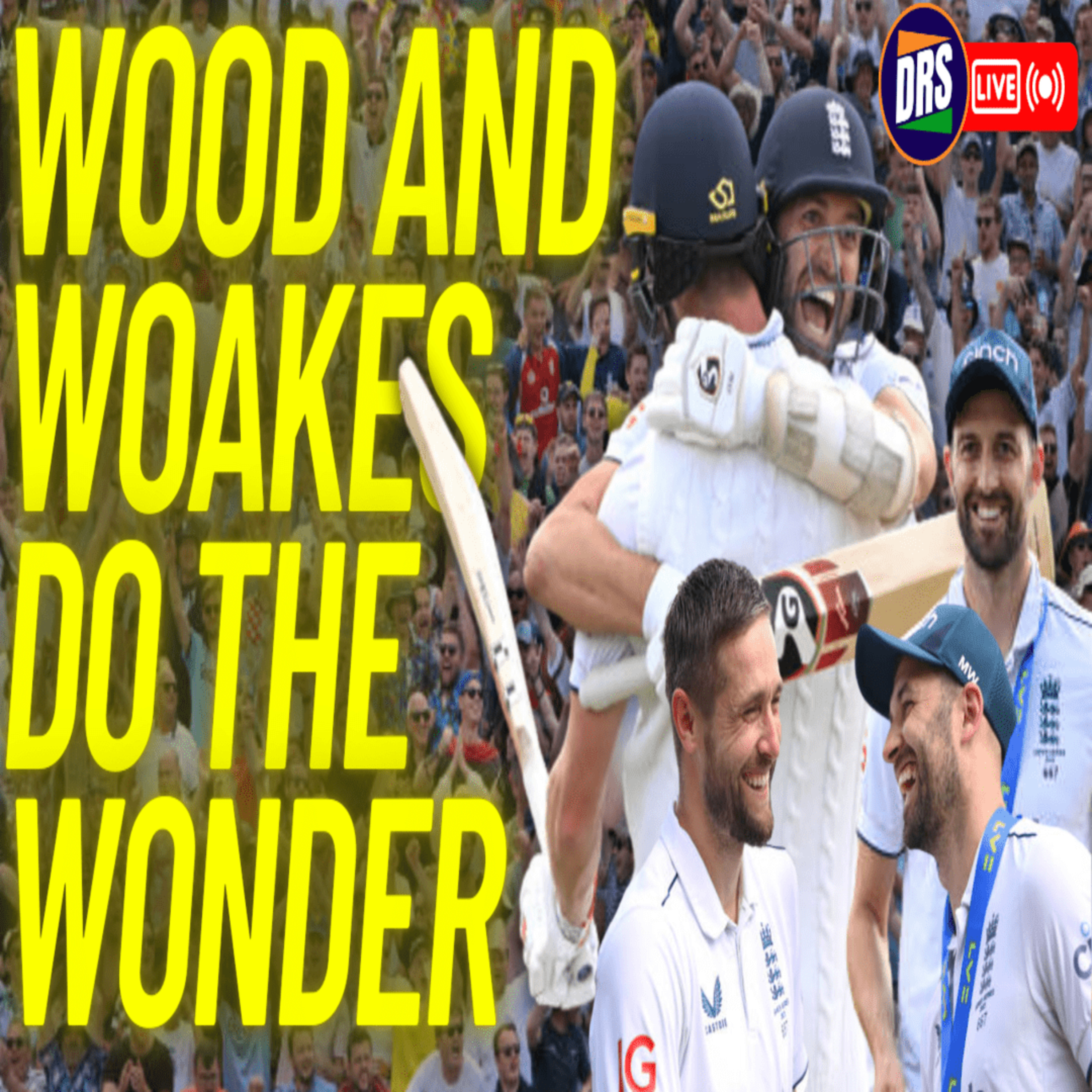 Wood and Woakes Do the Wonder | The Ashes 2023 | England vs Australia 3rd Test Review | DRS | Episode 23
