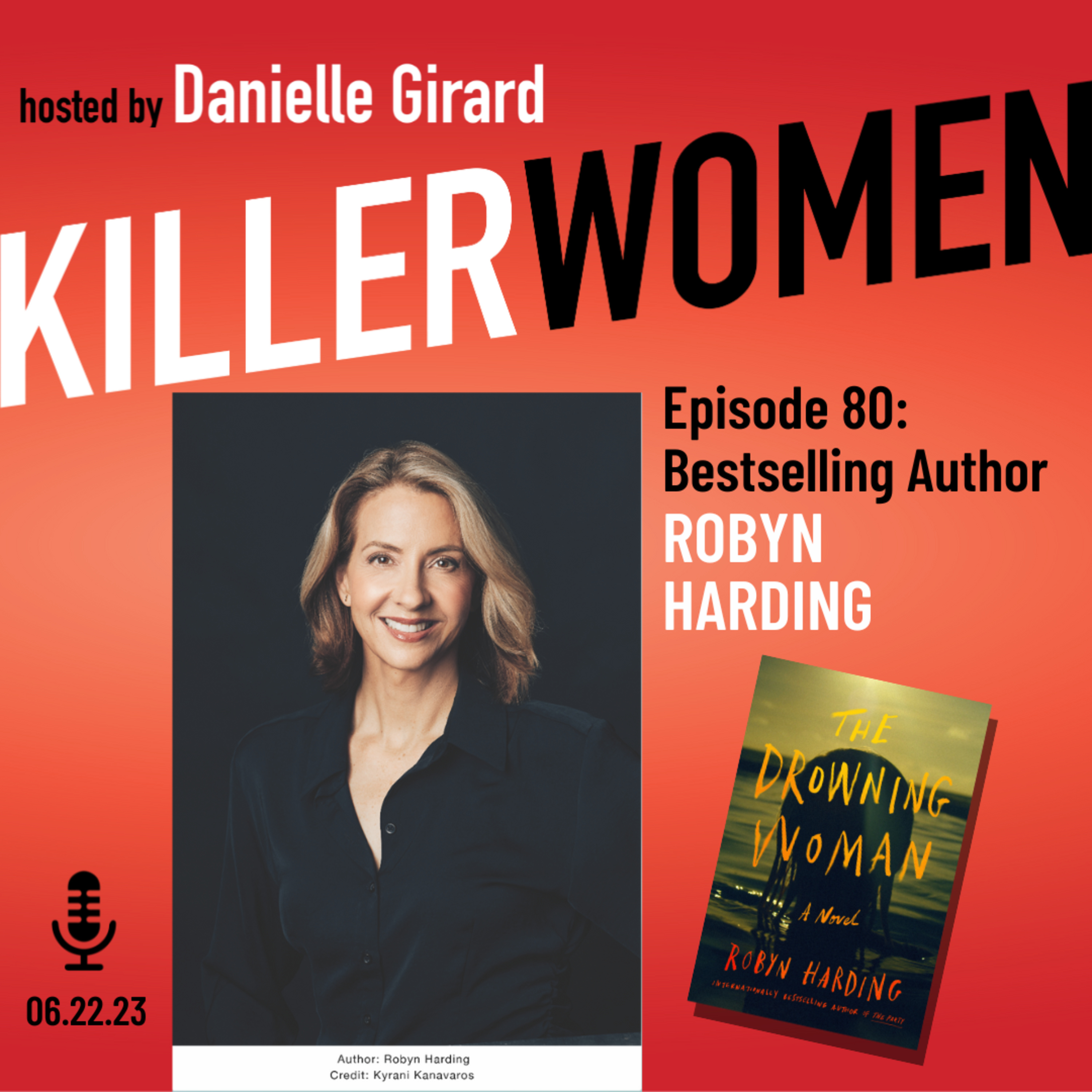 THE DROWNING WOMAN: bestselling author Robyn Harding chats with Danielle about her new release episode artwork