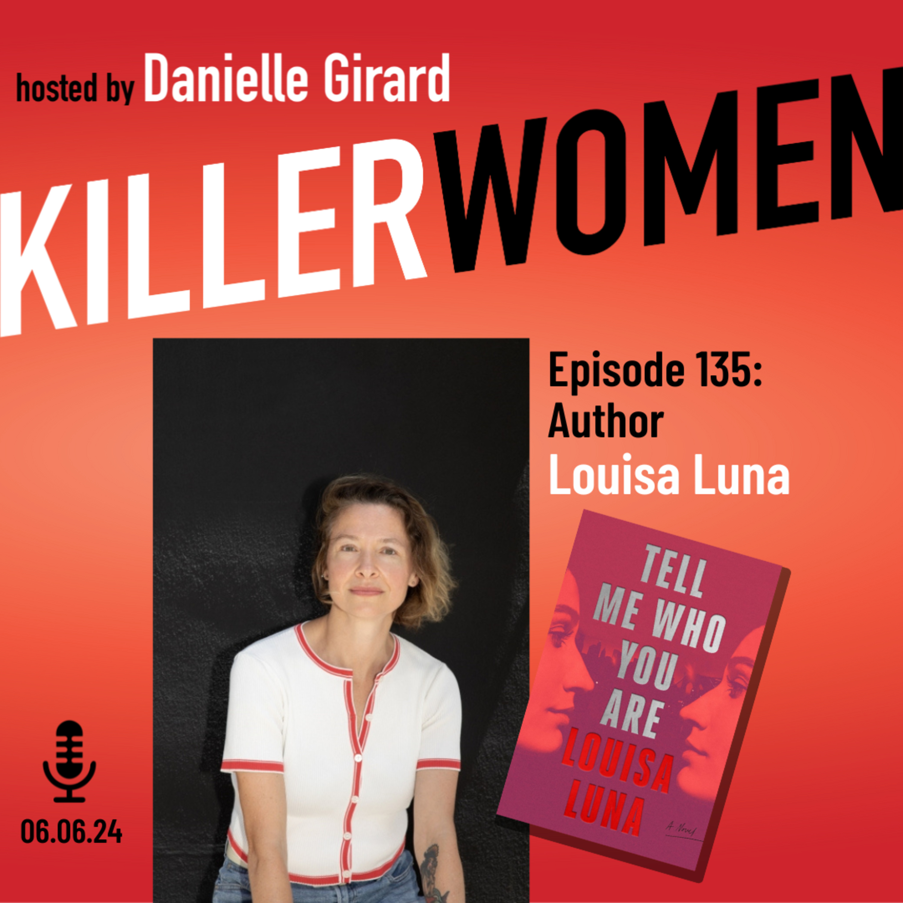 Award winning author Louisa Luna and TELL ME WHO YOU ARE episode artwork