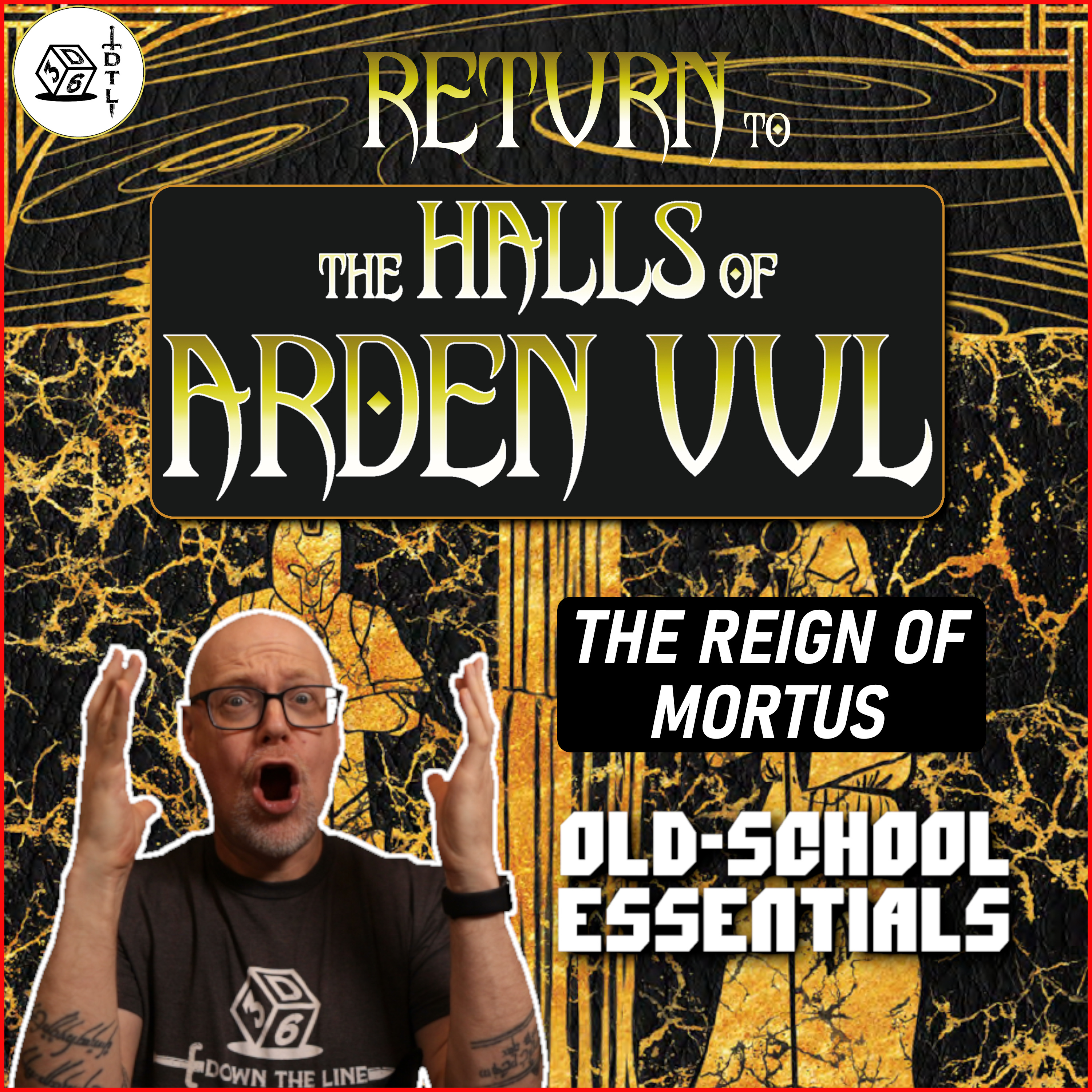 Return to the Halls of Arden Vul Ep 01 - The Reign of Mortus | OSE Megadungeon