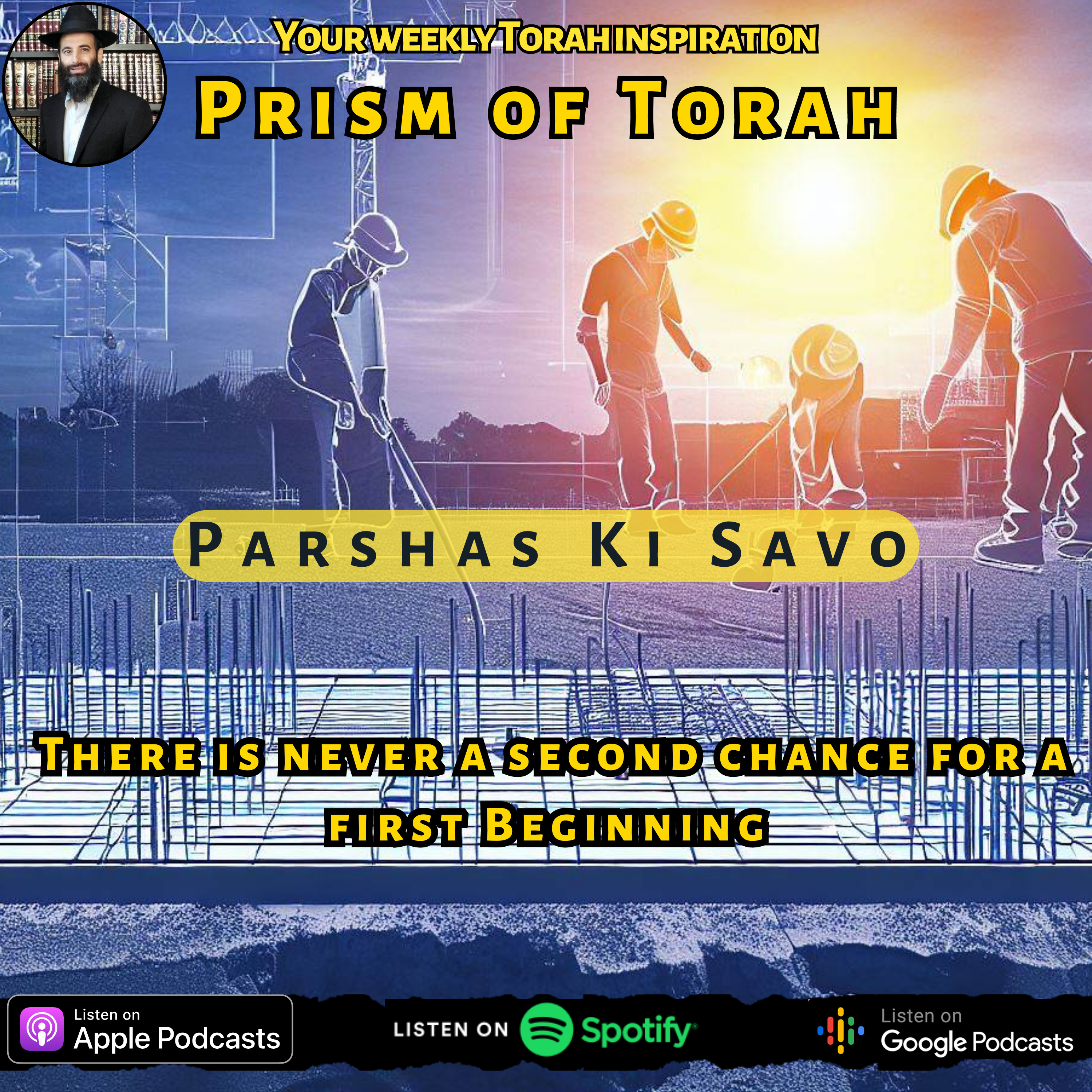 Parshas Ki Savo- There is never a second chance for a first beginning  episode artwork