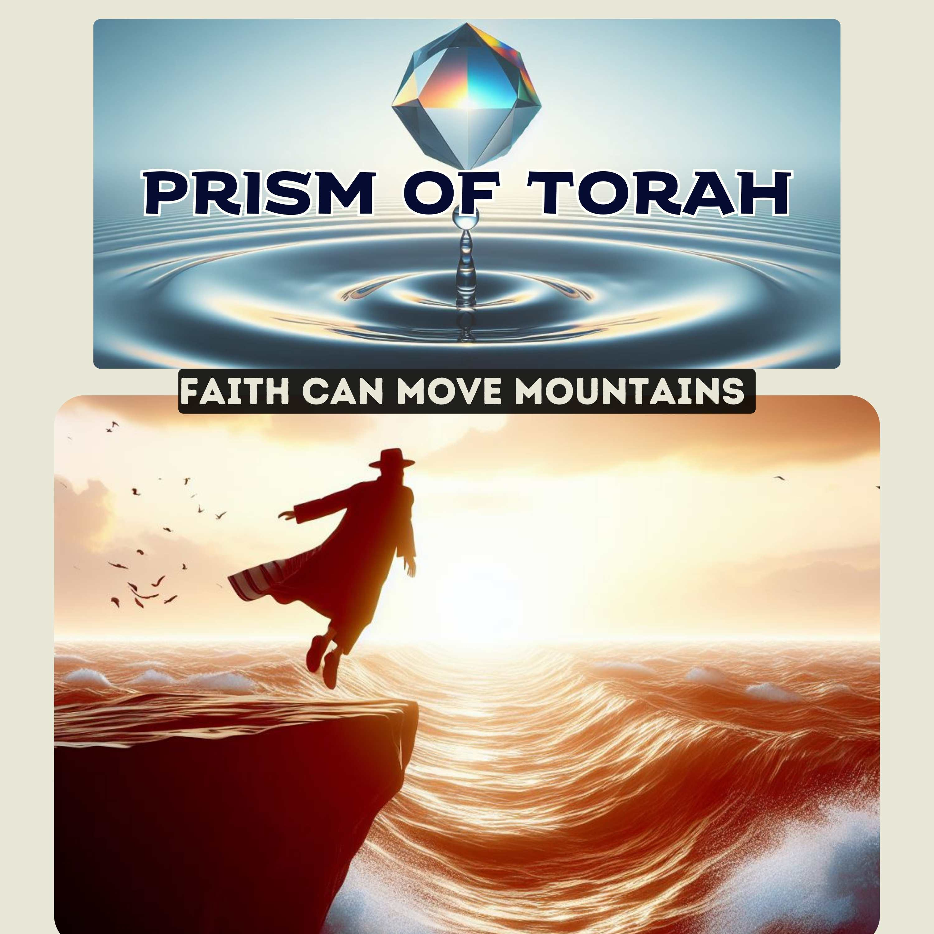 Parshas Beshalach - Faith Can Move Mountains  episode artwork