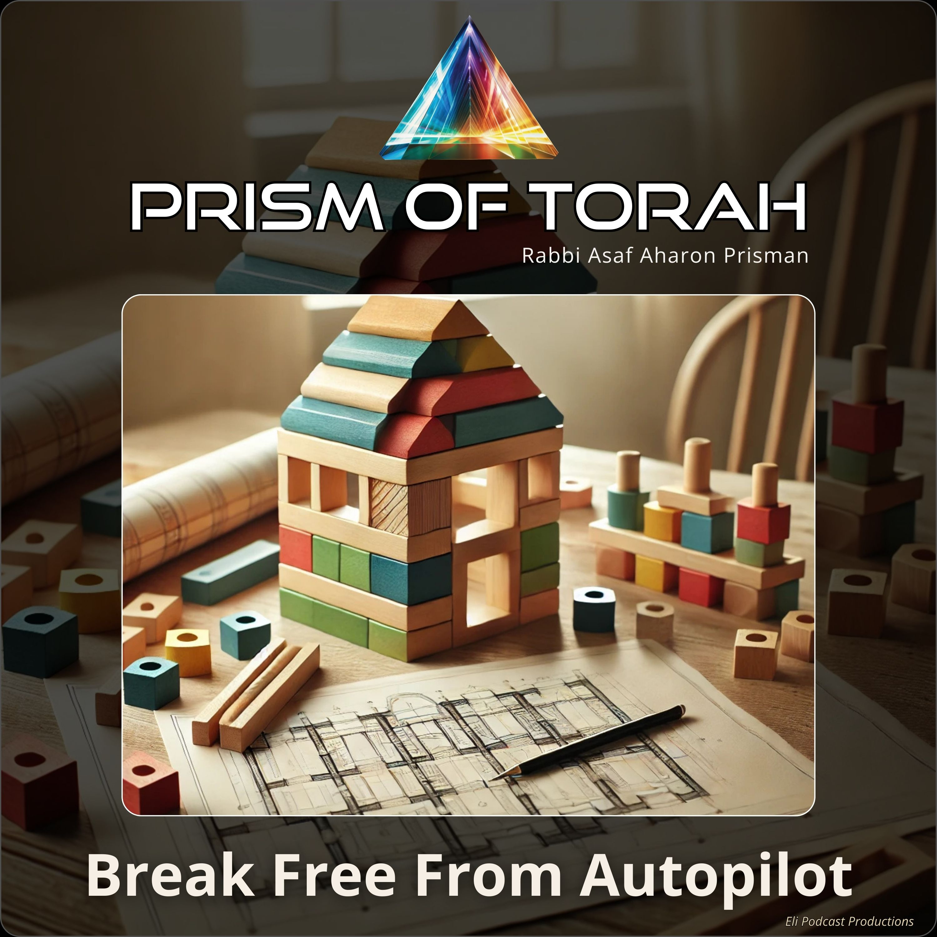 Parshas Toldos - Break Free From Autopilot episode artwork