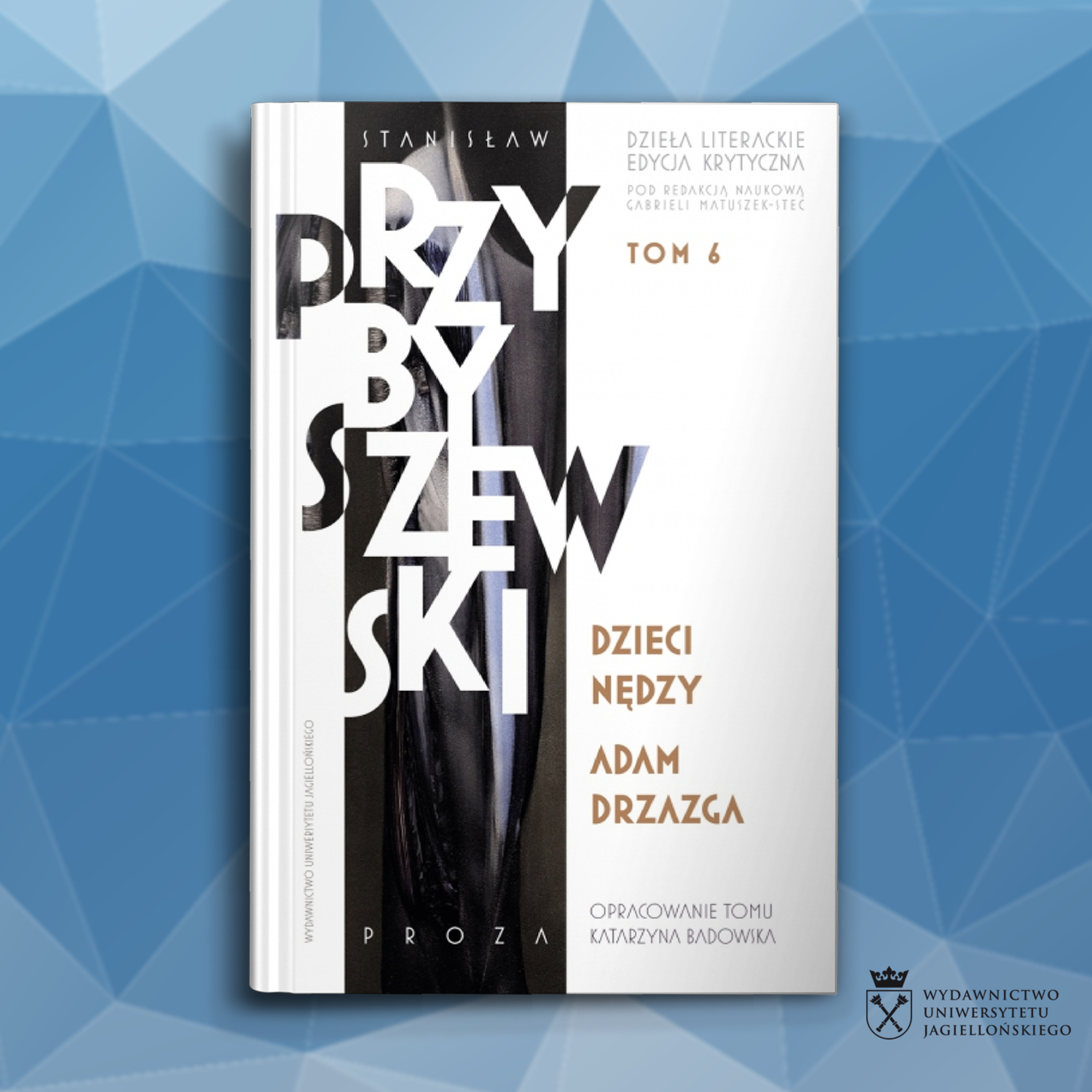 Przybyszewski wraca. Edycja dzieł literackich w jedenastu tomach T. 6 "Dzieci nędzy" "Adam Drzazga" episode artwork