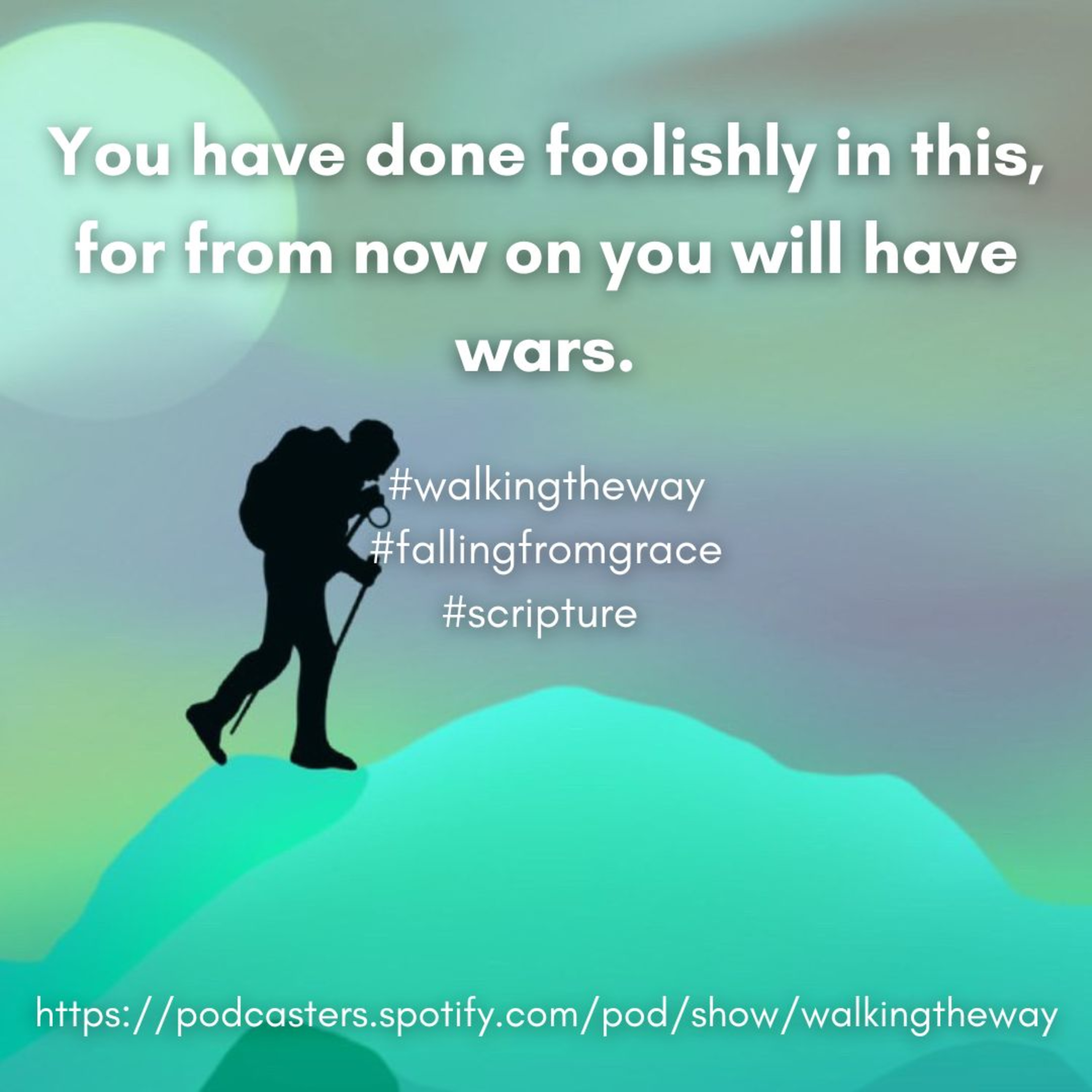 Walking the Way 29th August 2024 - Falling from grace