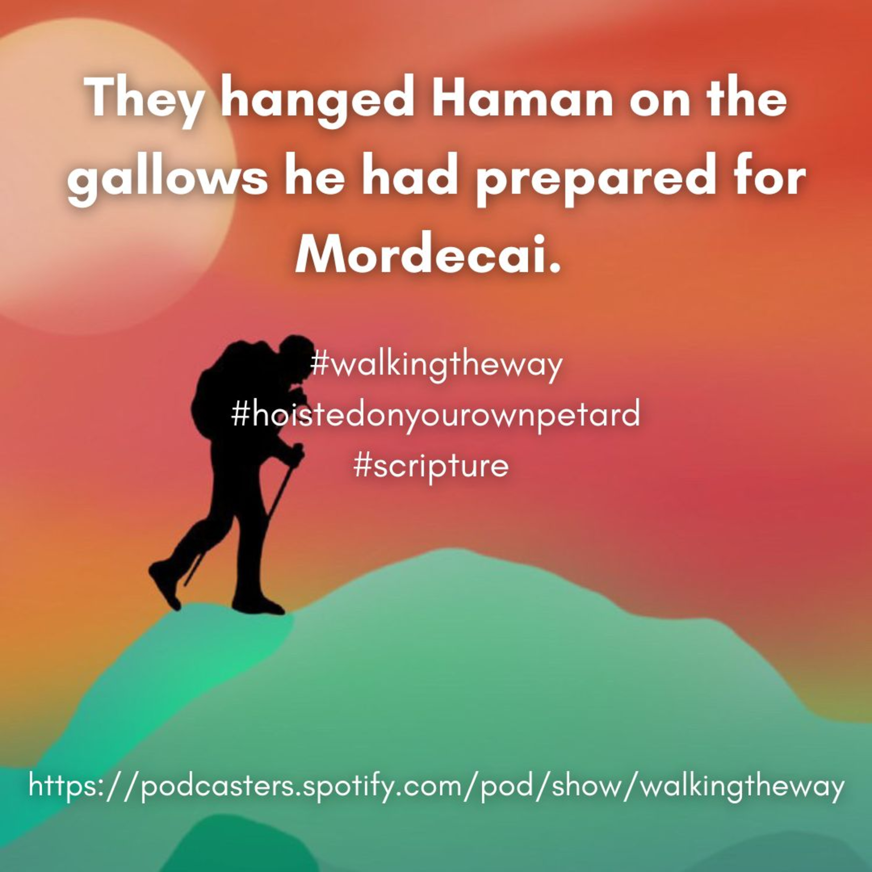 Walking the Way 26th November 2024 - Hoisted on his own petard episode artwork