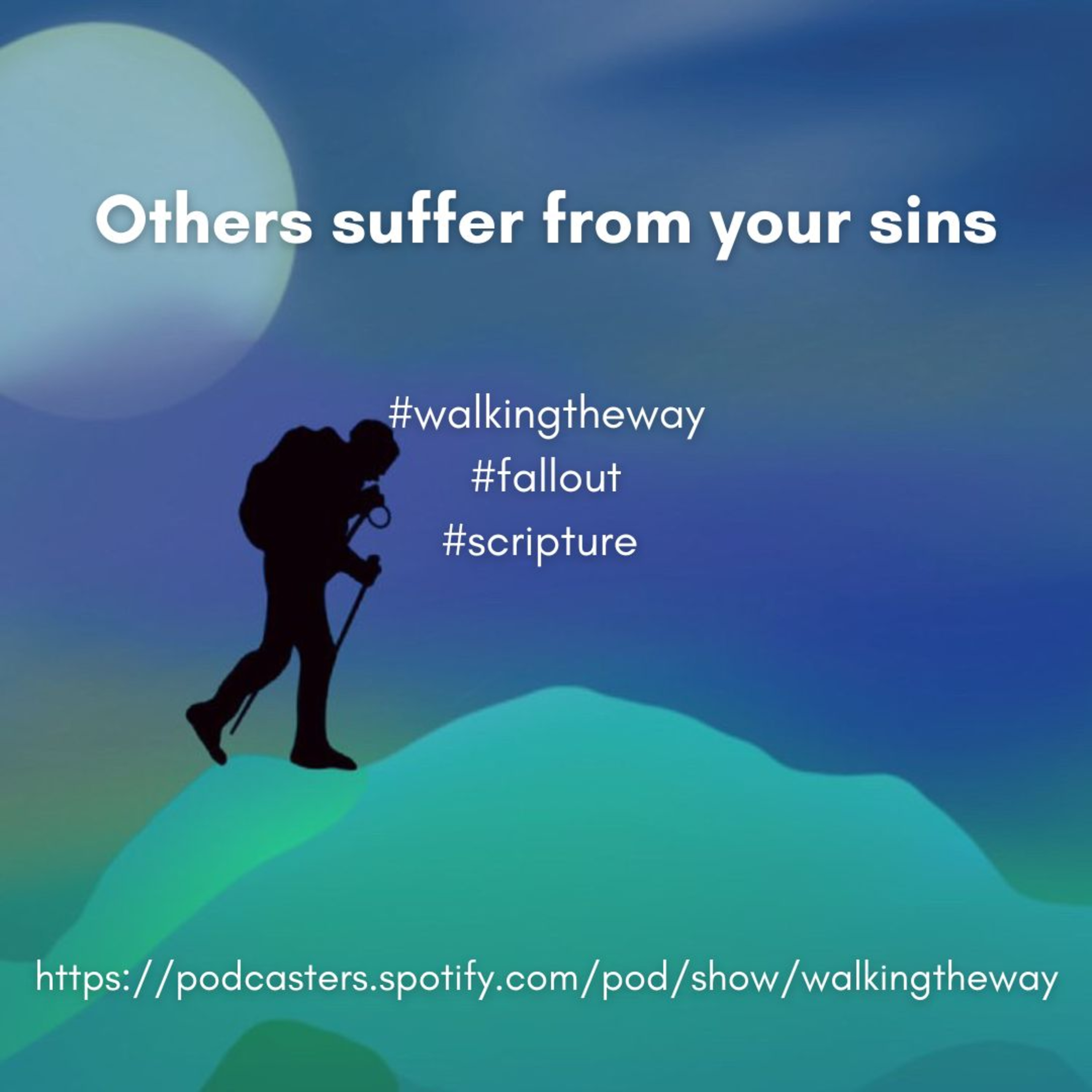 Walking the Way 17th January 2025 - Fallout