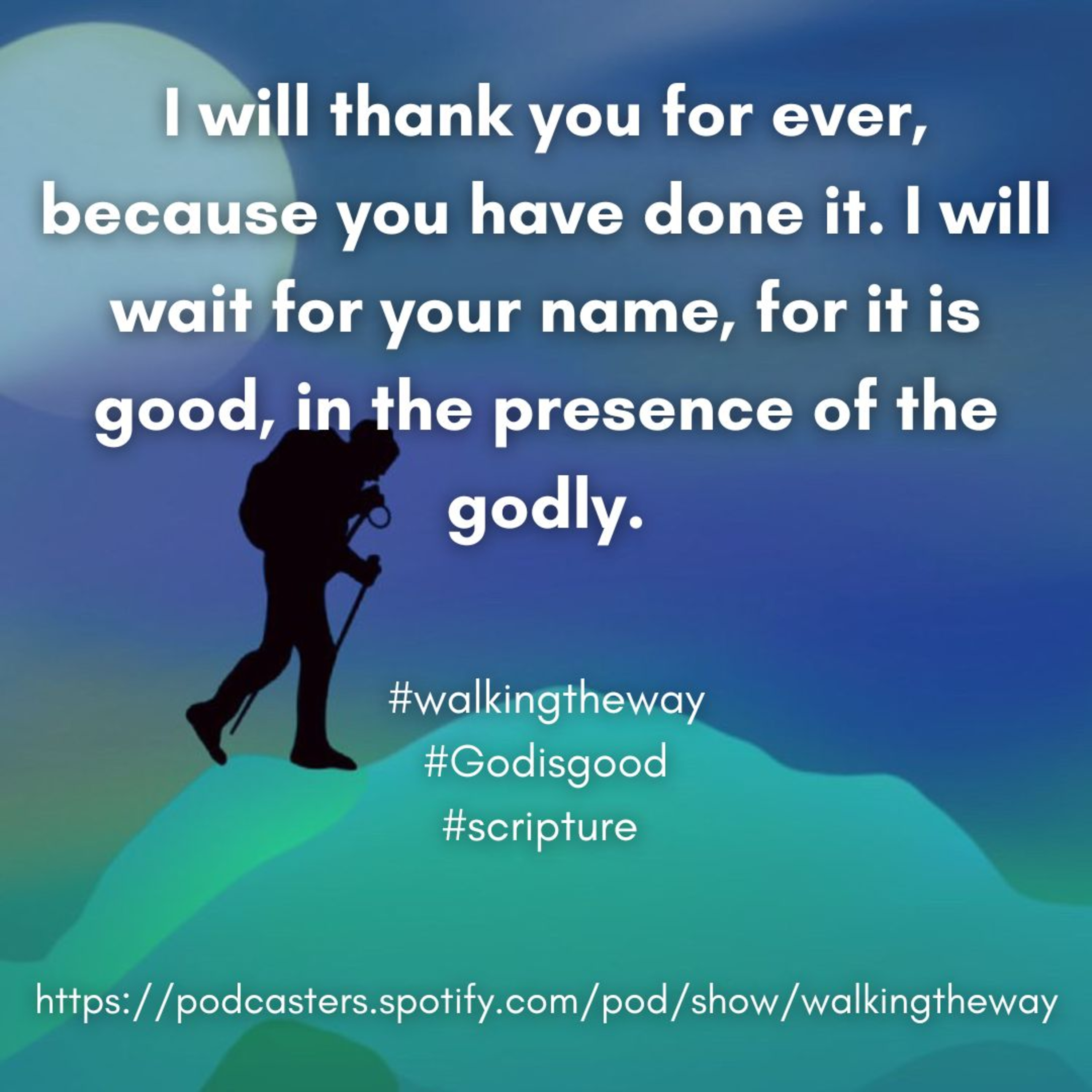 Walking the Way 16th April 2025 - God is good episode artwork