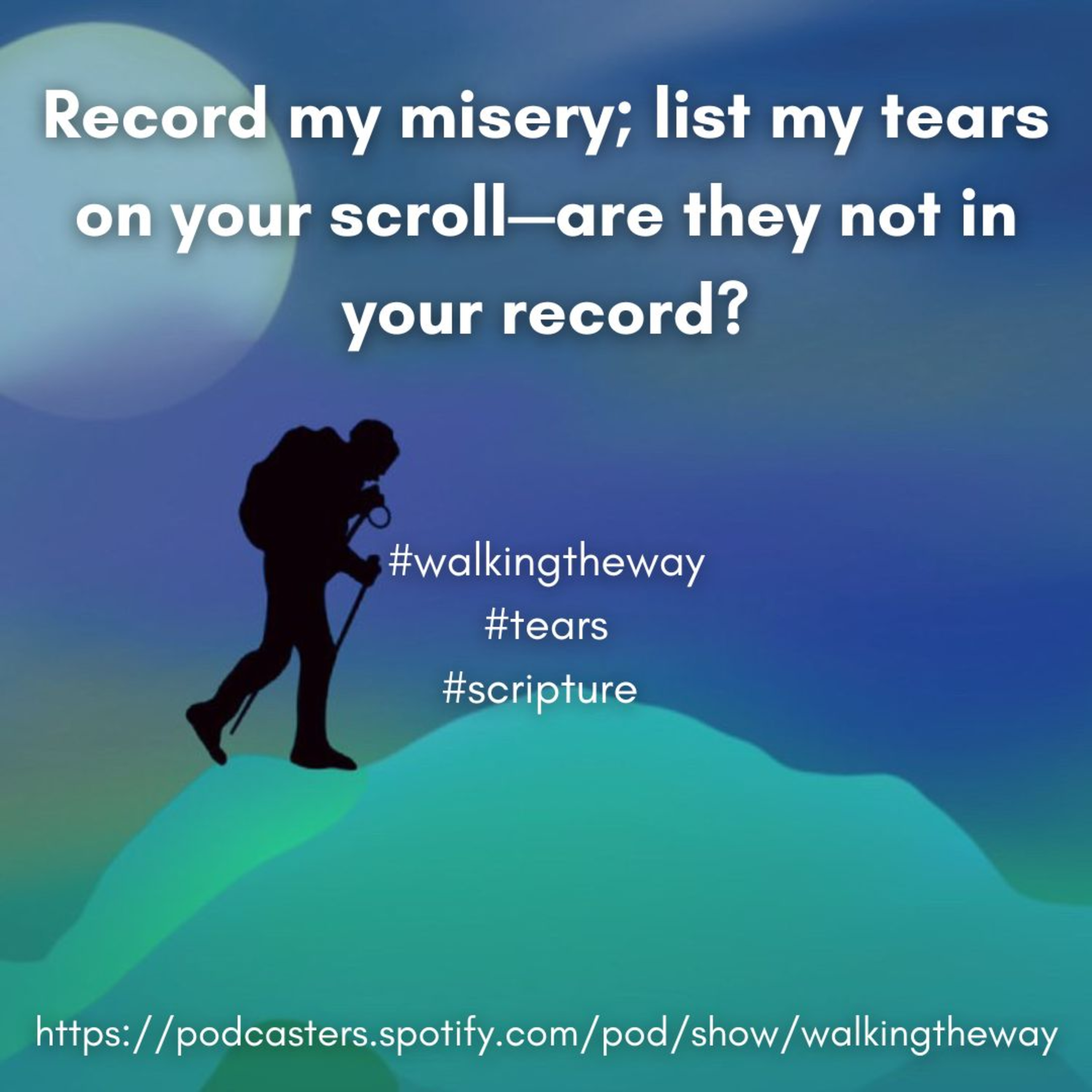 Walking the Way 22nd April 2025 - Tears episode artwork