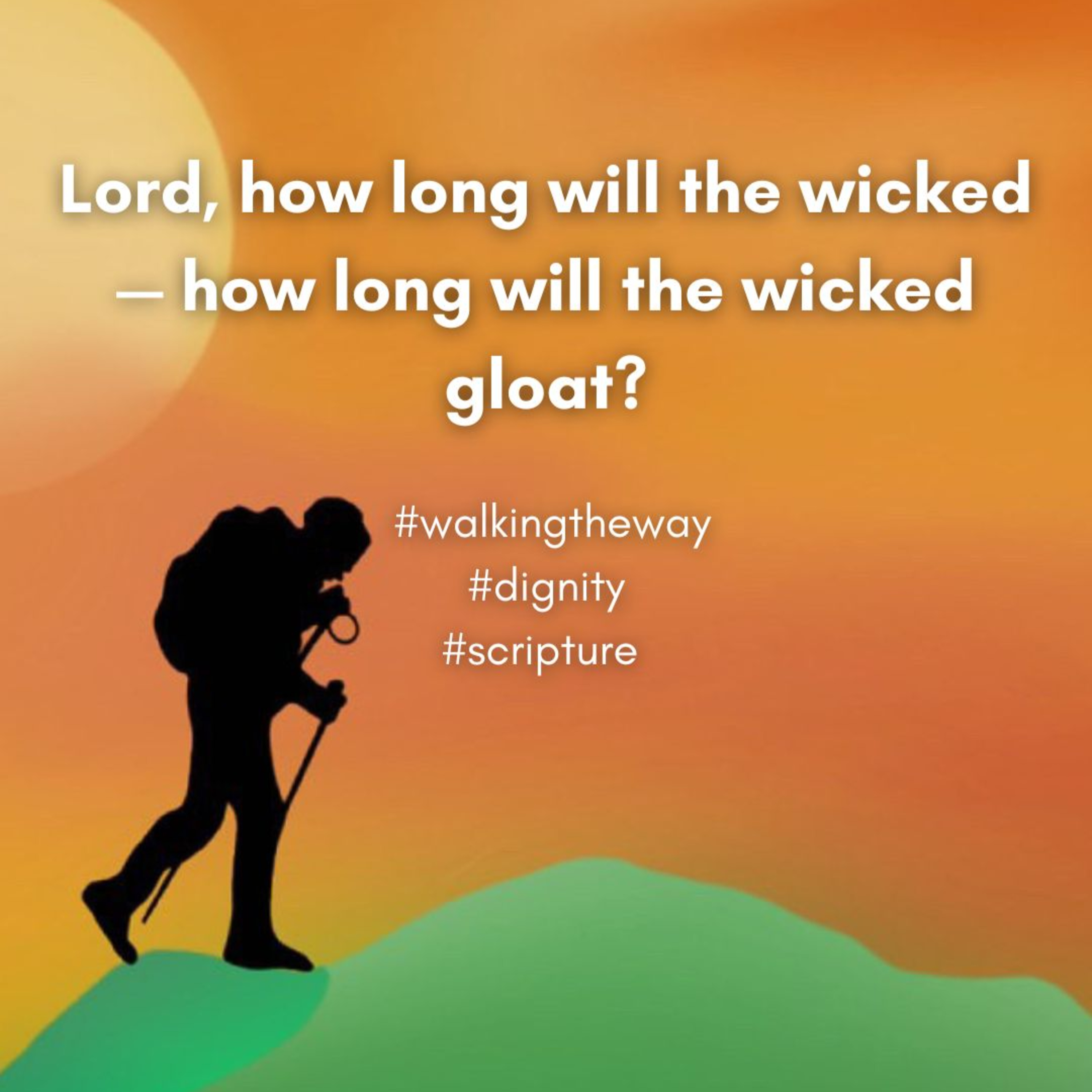 Walking the Way 17th June 2025 - Dignity and respect episode artwork