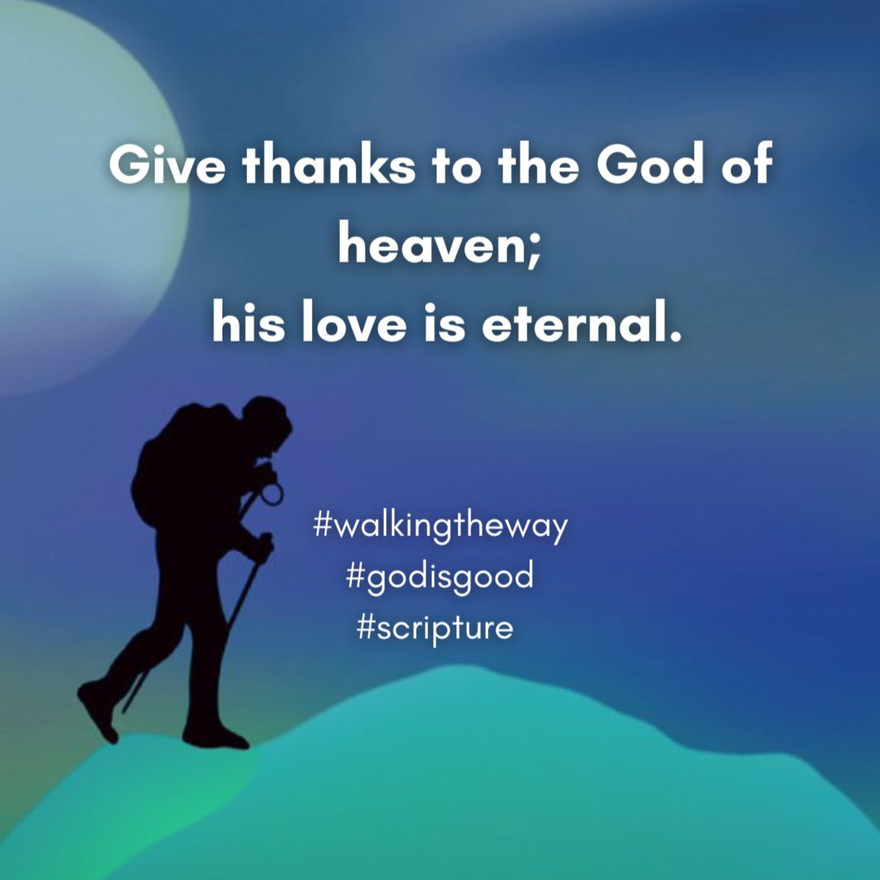 Walking the Way 25th August 2025 - God is good forever episode artwork