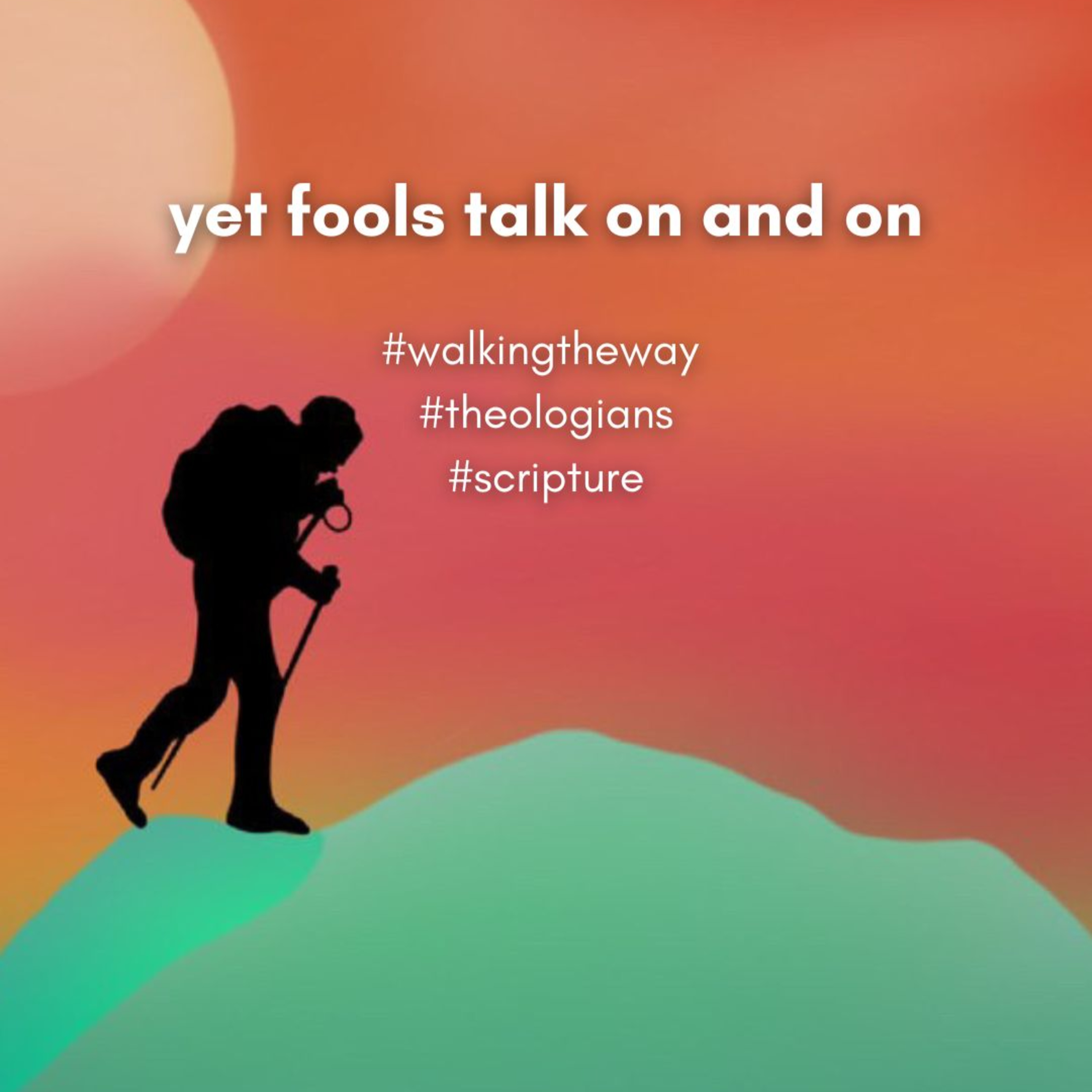 Walking the Way 19th November 2025 - Blah, blah, blah