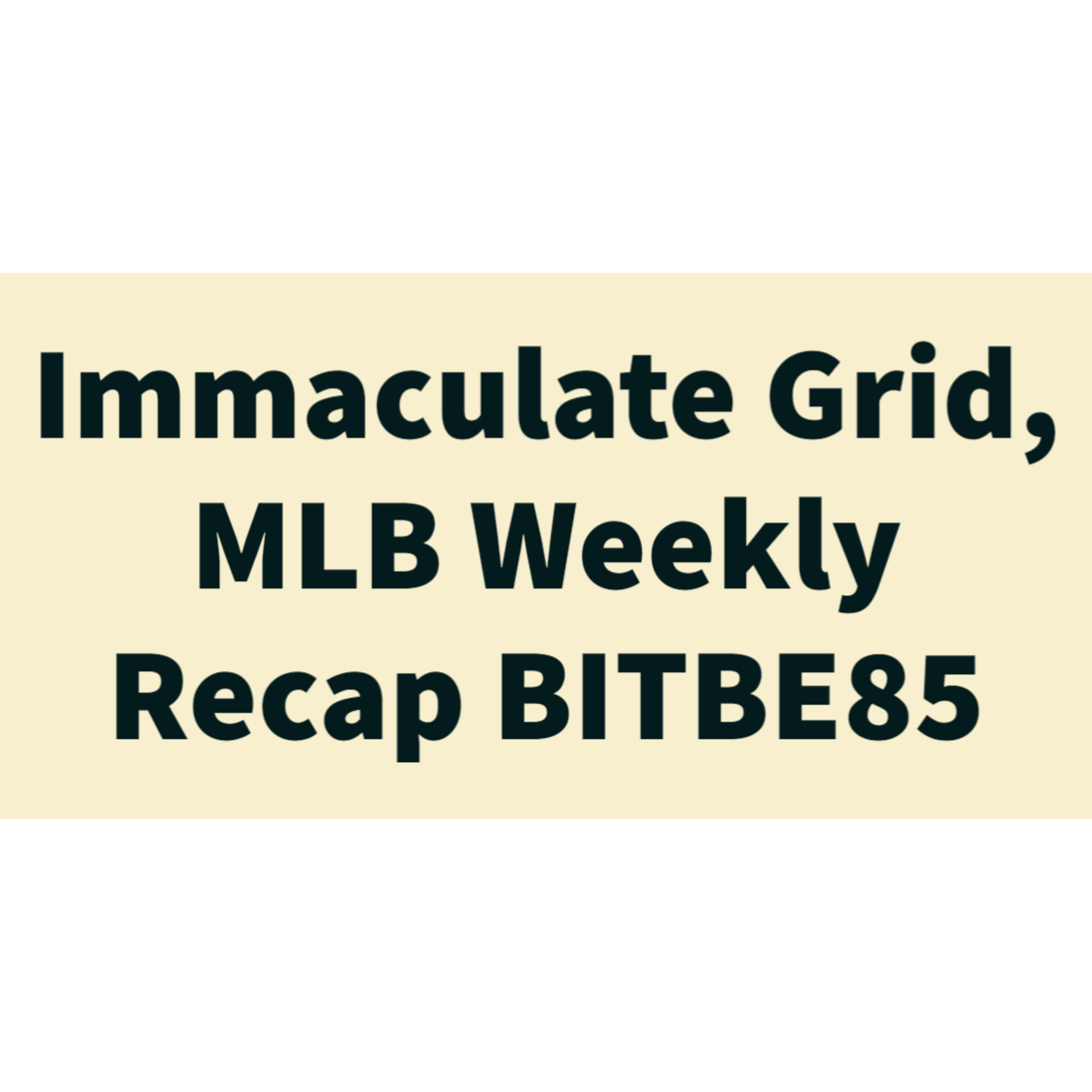 7/25 MLB Immaculate Grid, MLB Weekly Recap  episode artwork
