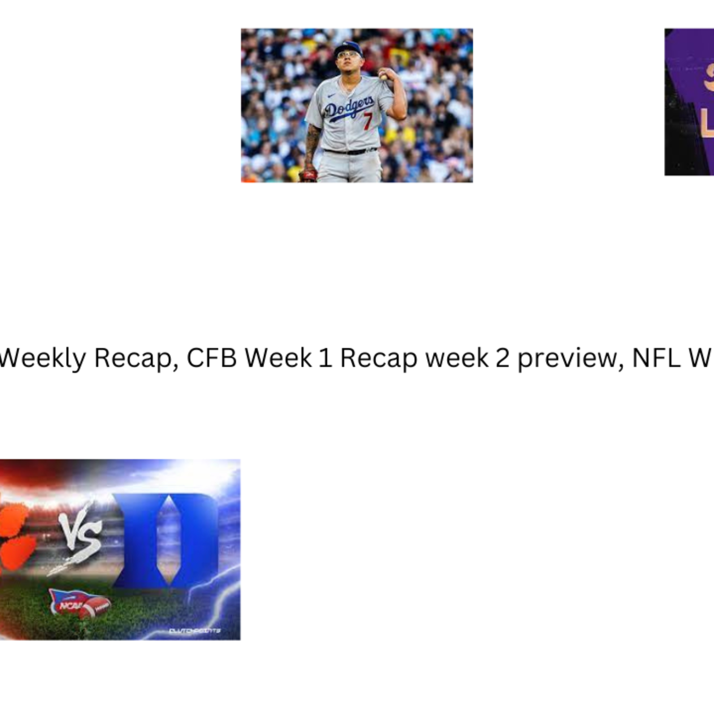 Julio Urias, MLB Weekly Recap, Terry Francona, CFB Week 1 Recap 2 Preview, NFL Week 1 Predictions episode artwork
