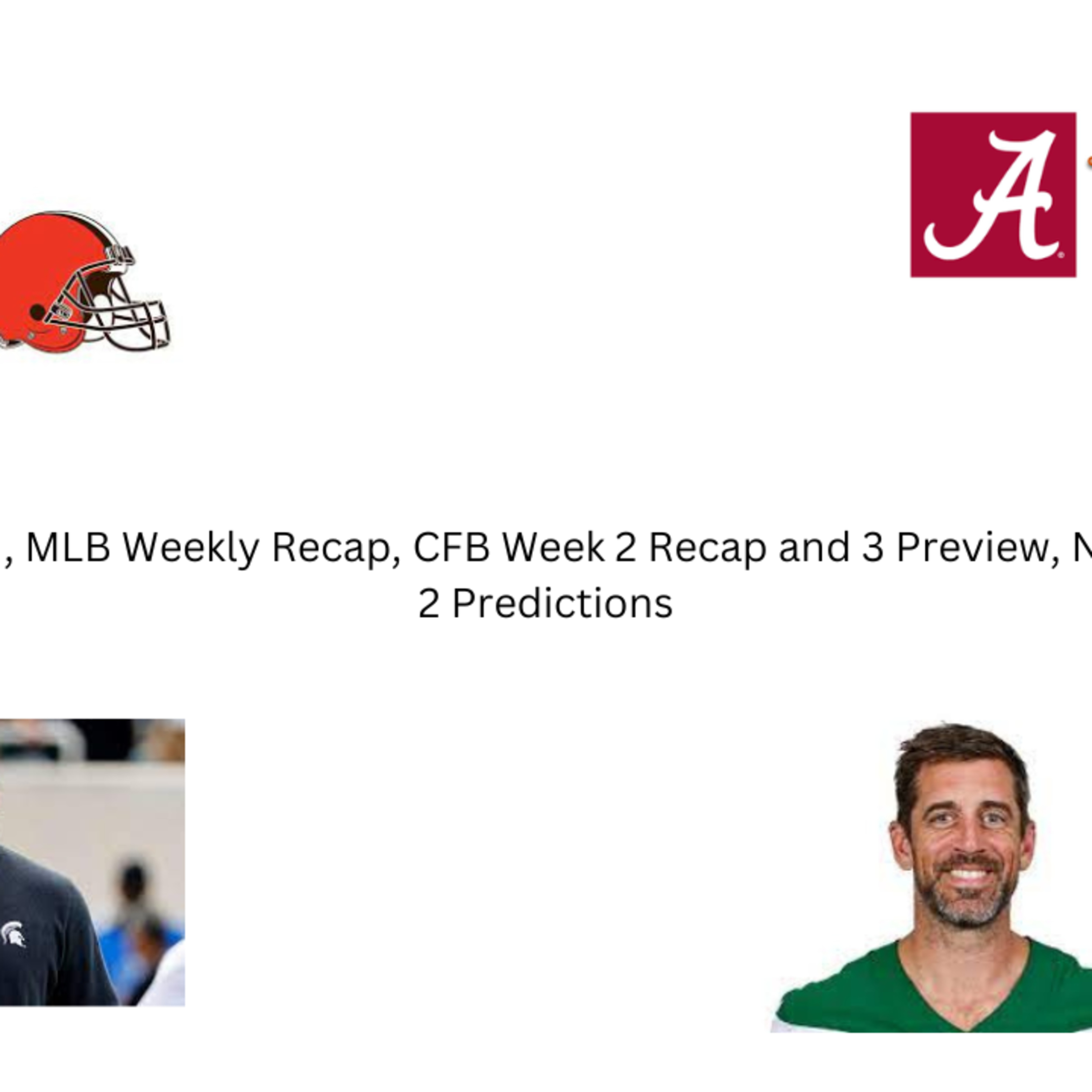 9/12 Immaculate Grid, MLB Weekly Recap, CFB Week 2 Recap and 3 Preview, NFL Week 1 Recap and 2 Predictions episode artwork