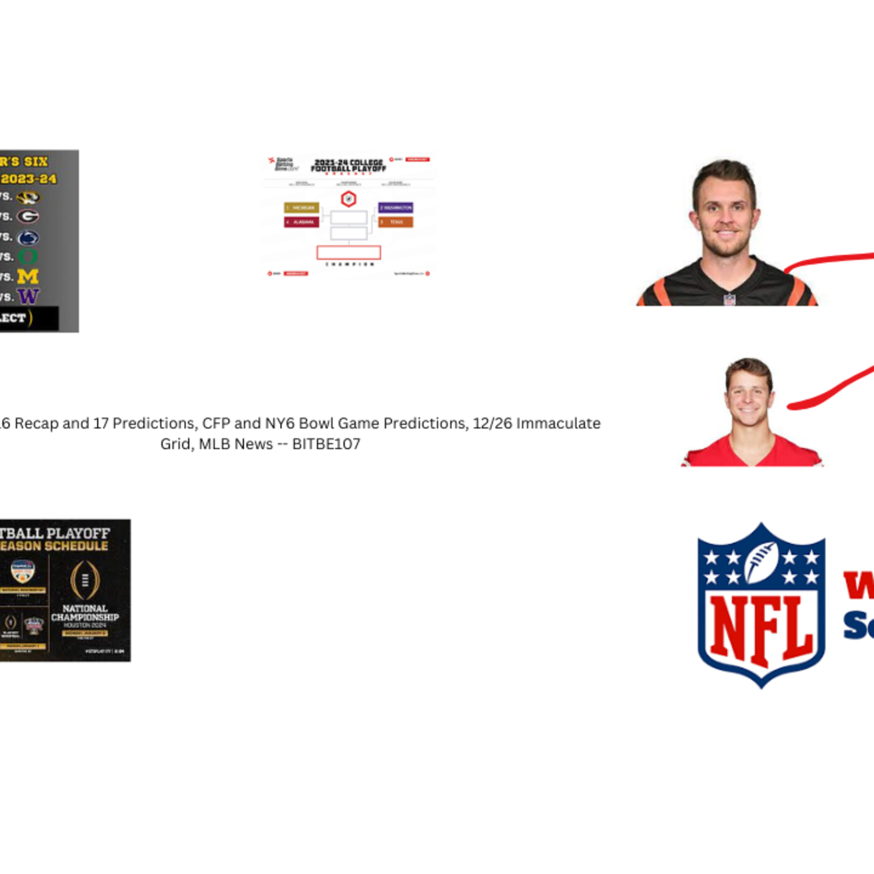 12/26 Immaculate Grid, MLB News, NFL Week 16 Recap and 17 Predictions w/ Clinching Scenarios, CFP and New Years 6 Bowl Games Predictions episode artwork