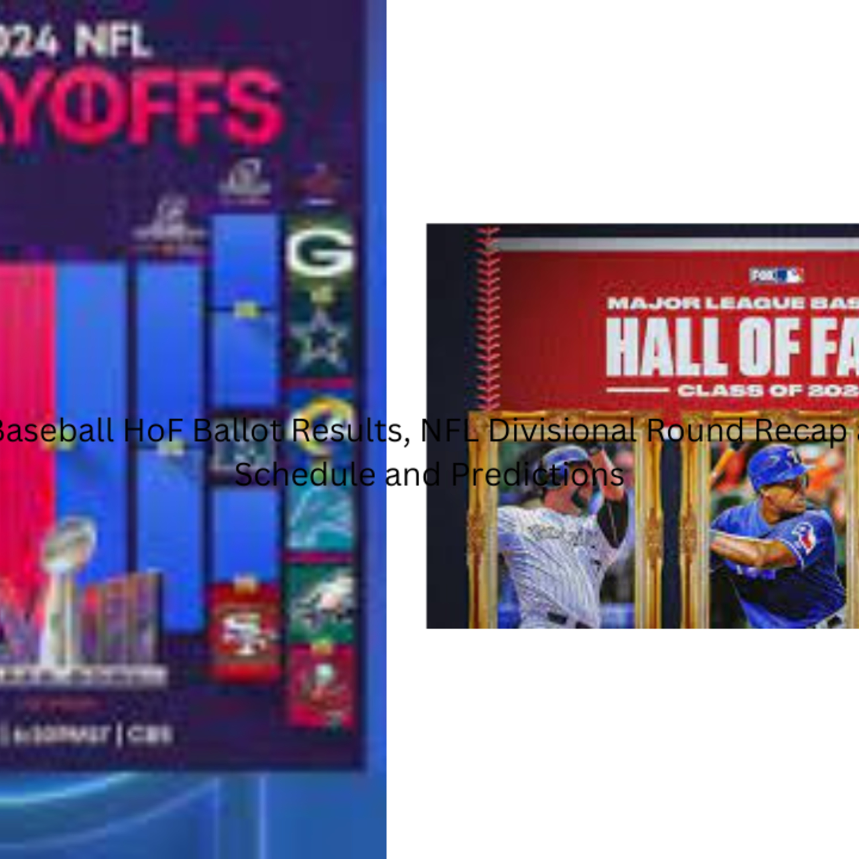 MLB News, 2024 MLB Hall of Fame Ballot Results w/ Rage Rant, 2024 NFL Divisional Round Recap and Championship Game Schedule and Predictions episode artwork